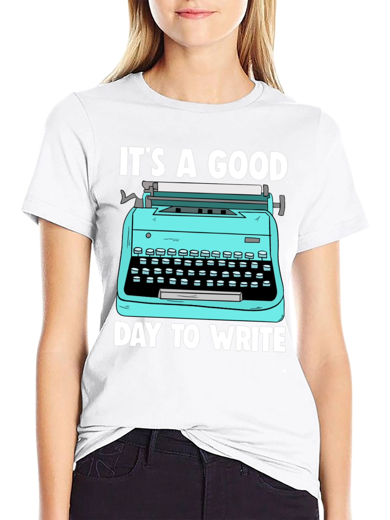 Its a Good Day to Write T-Shirt
