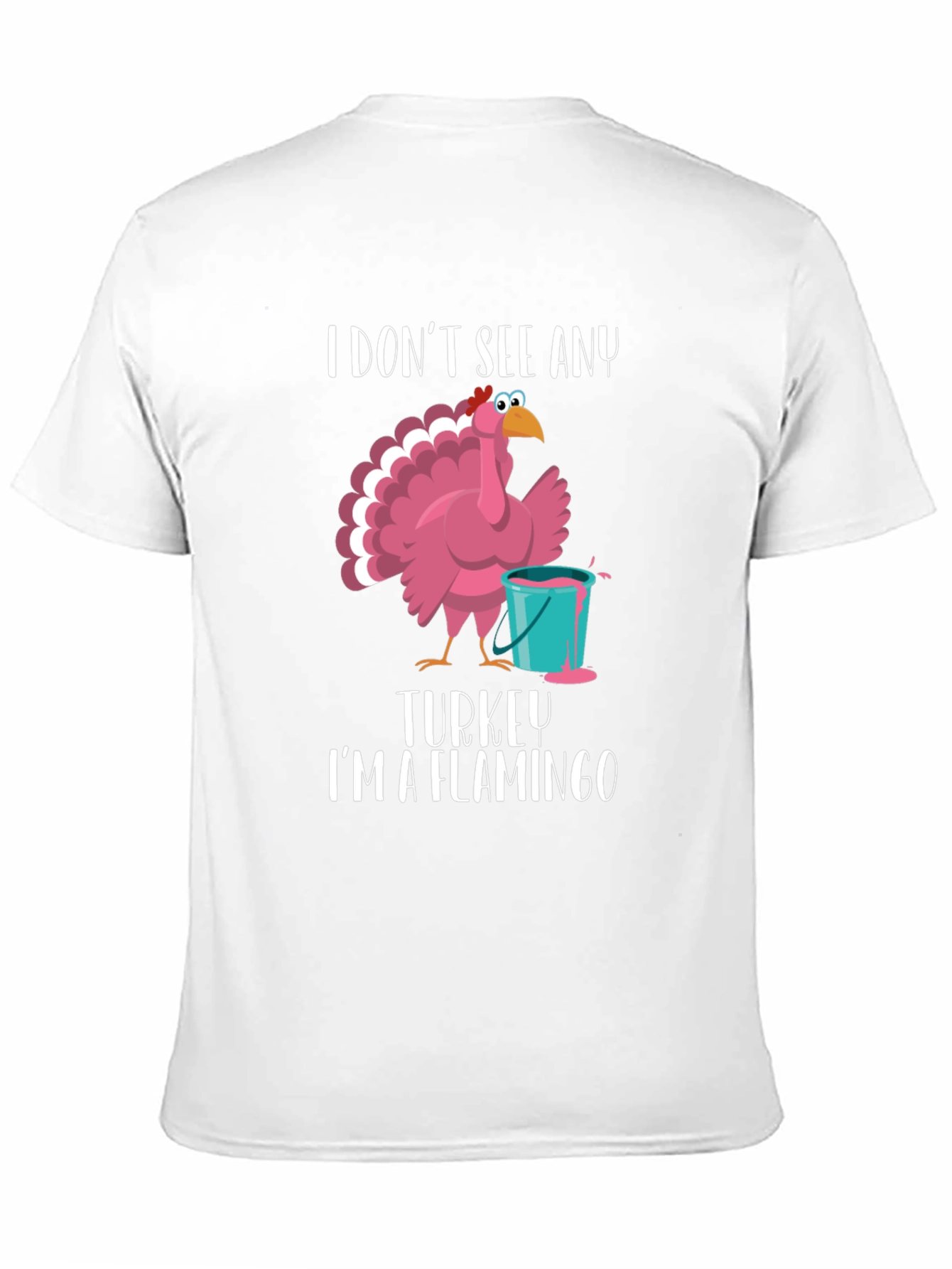I Dont See Any Turkey Flamingo T-Shirt