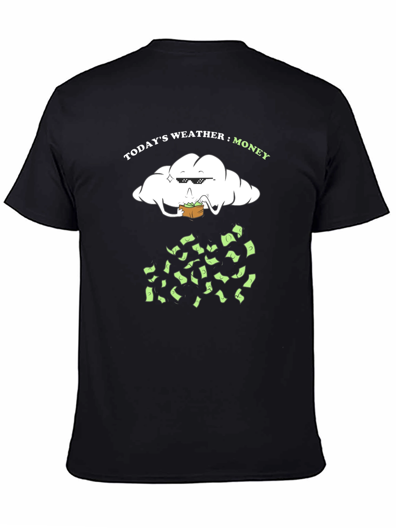 Todays Weather: Money T-Shirt
