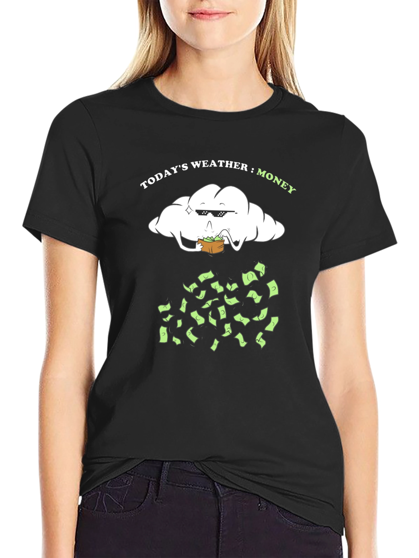 Todays Weather: Money T-Shirt