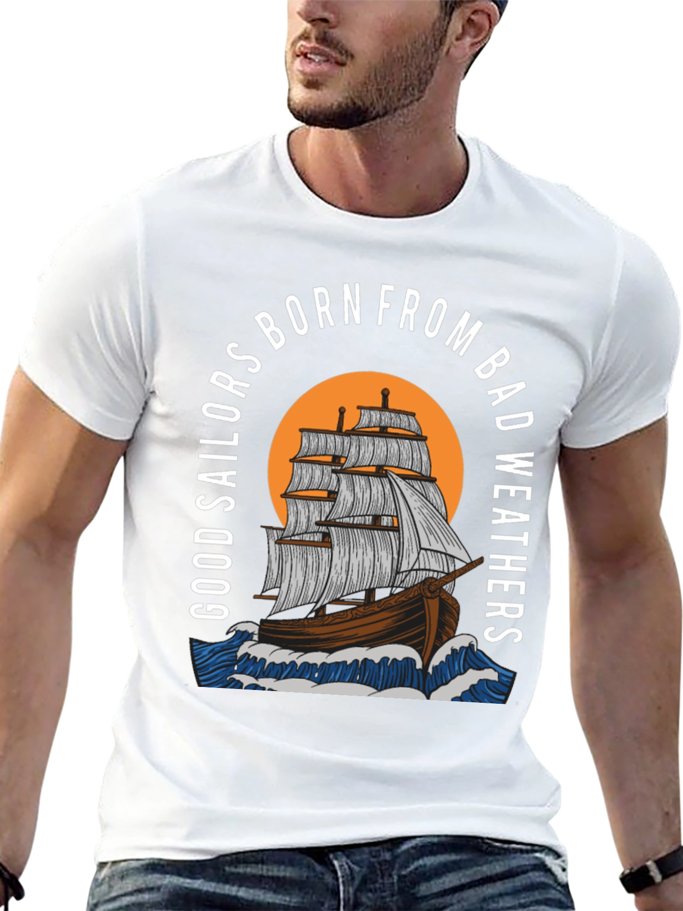 Sailors Born From Bad Weathers Graphic T-Shirt