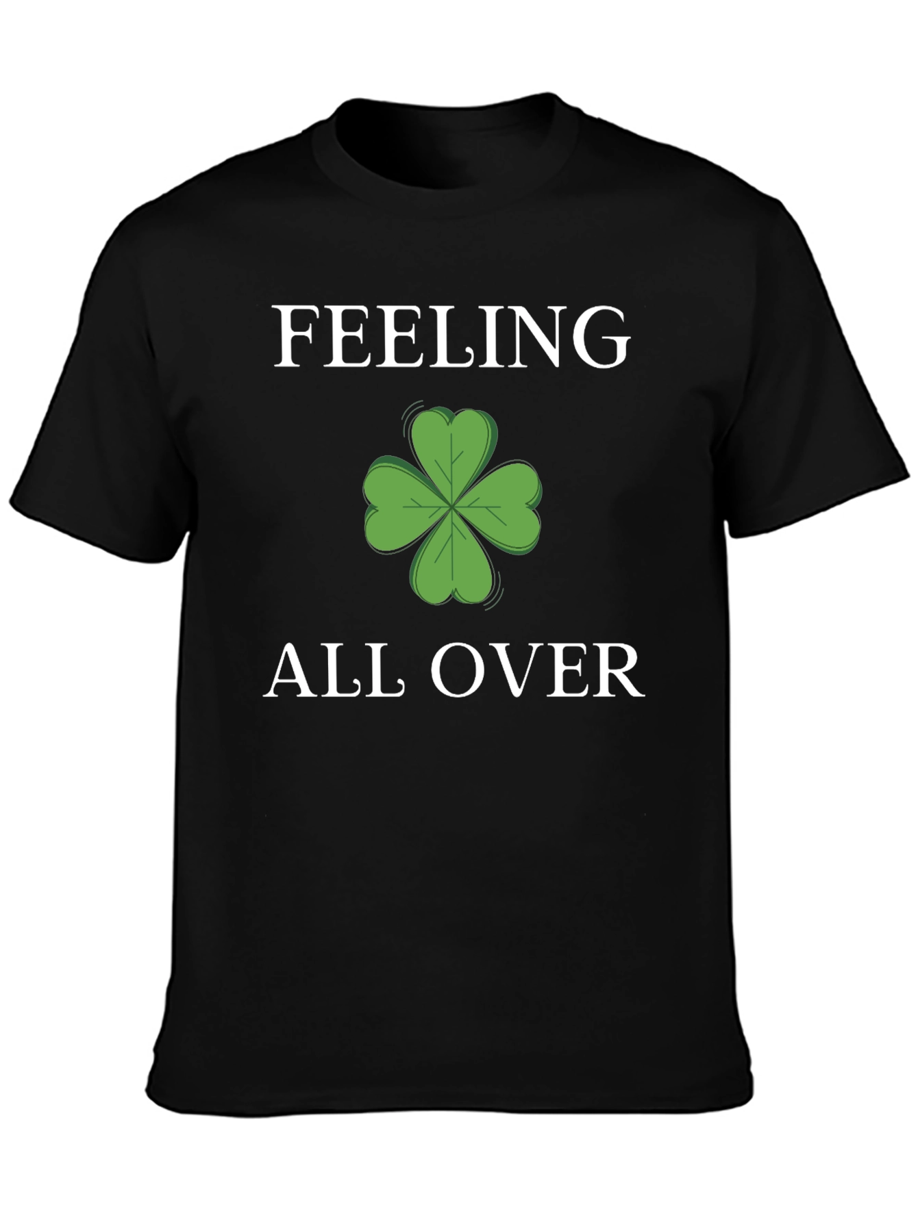 Feeling Lucky Clover T-Shirt - St. Patricks Day
