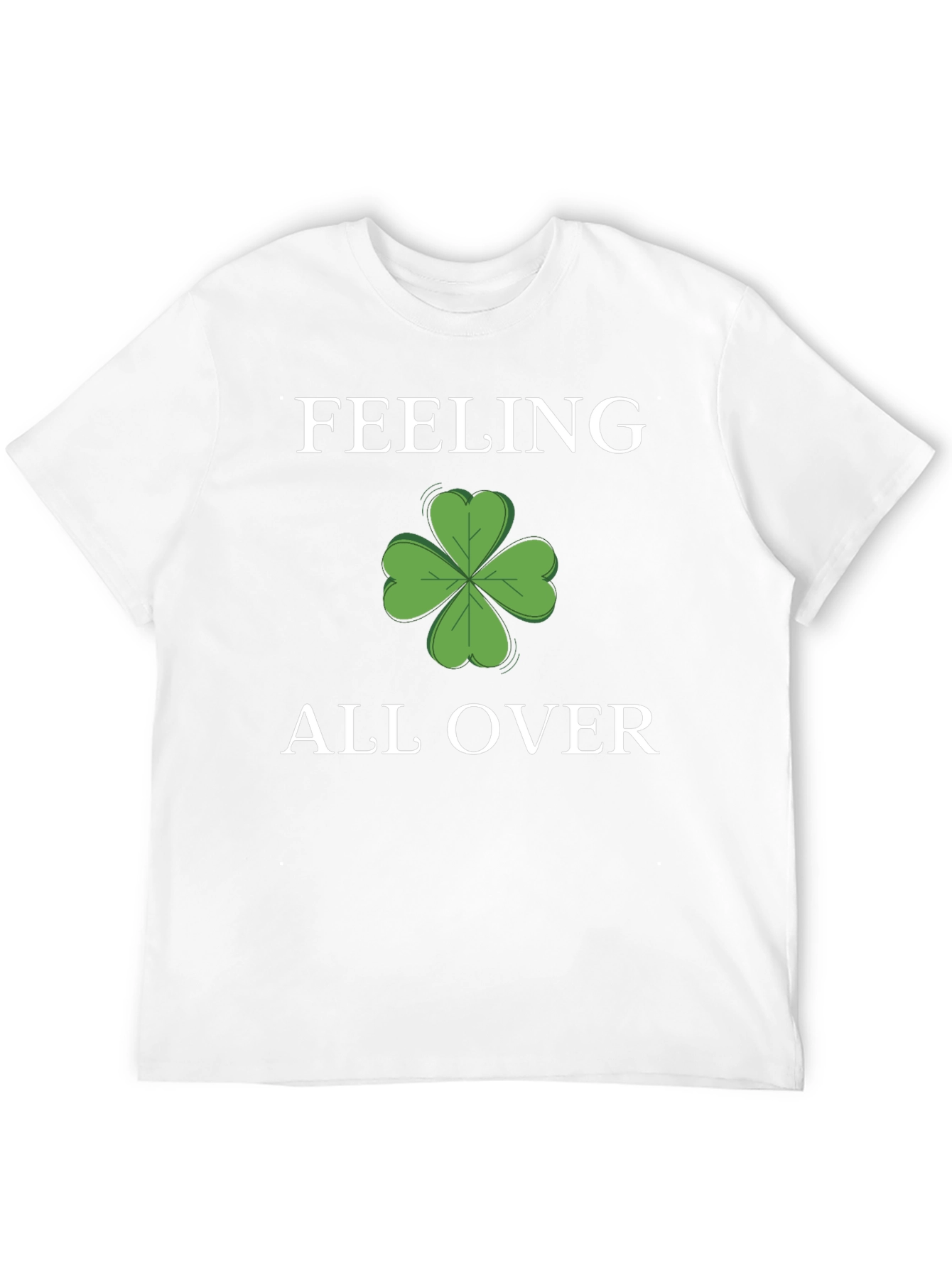 Feeling Lucky Clover T-Shirt - St. Patricks Day