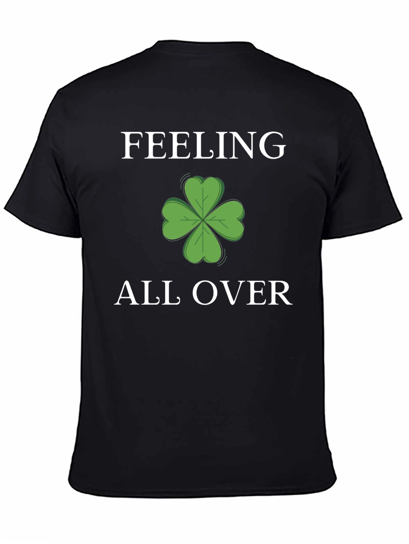 Feeling Lucky Clover T-Shirt - St. Patricks Day