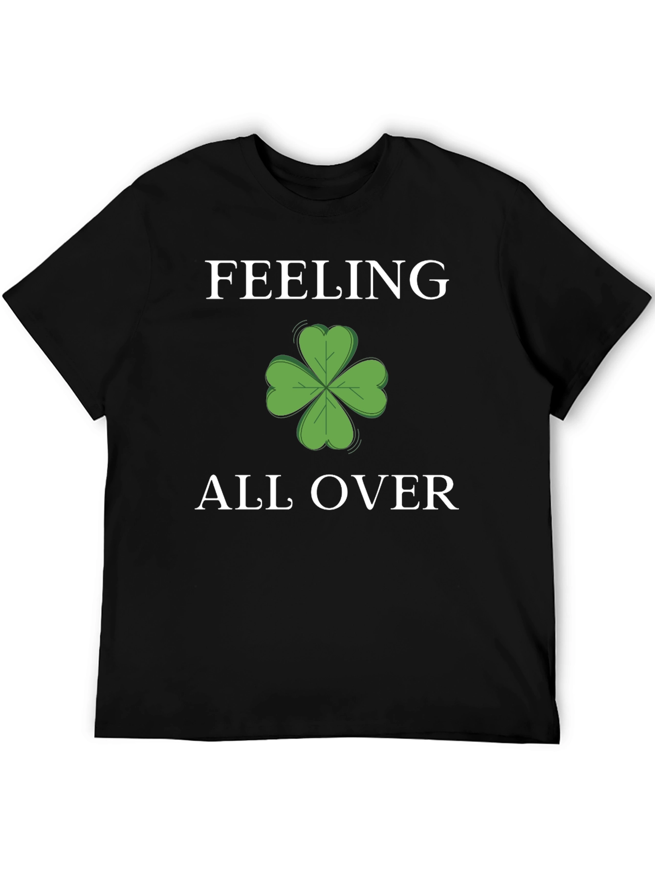 Feeling Lucky Clover T-Shirt - St. Patricks Day