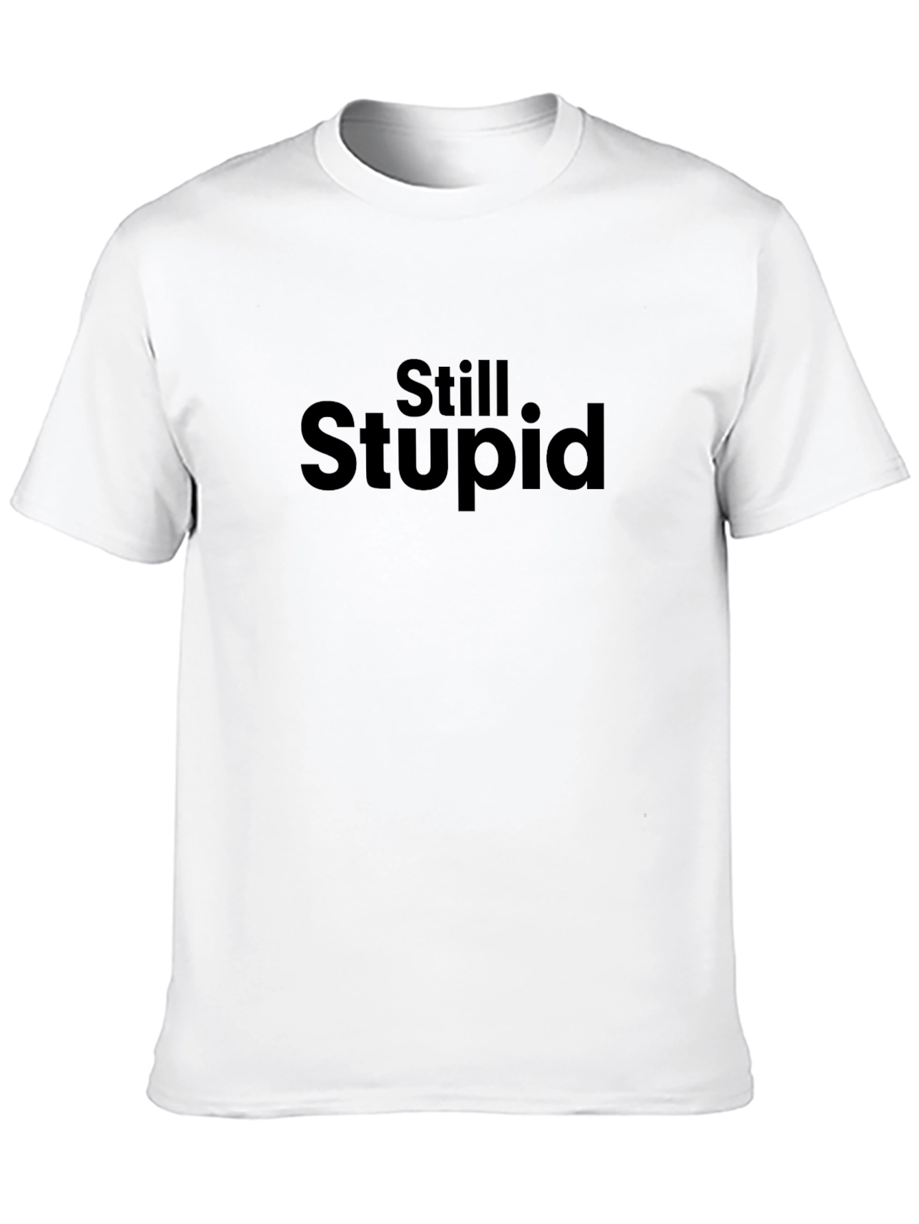 Still Stupid Mens Black T-Shirt