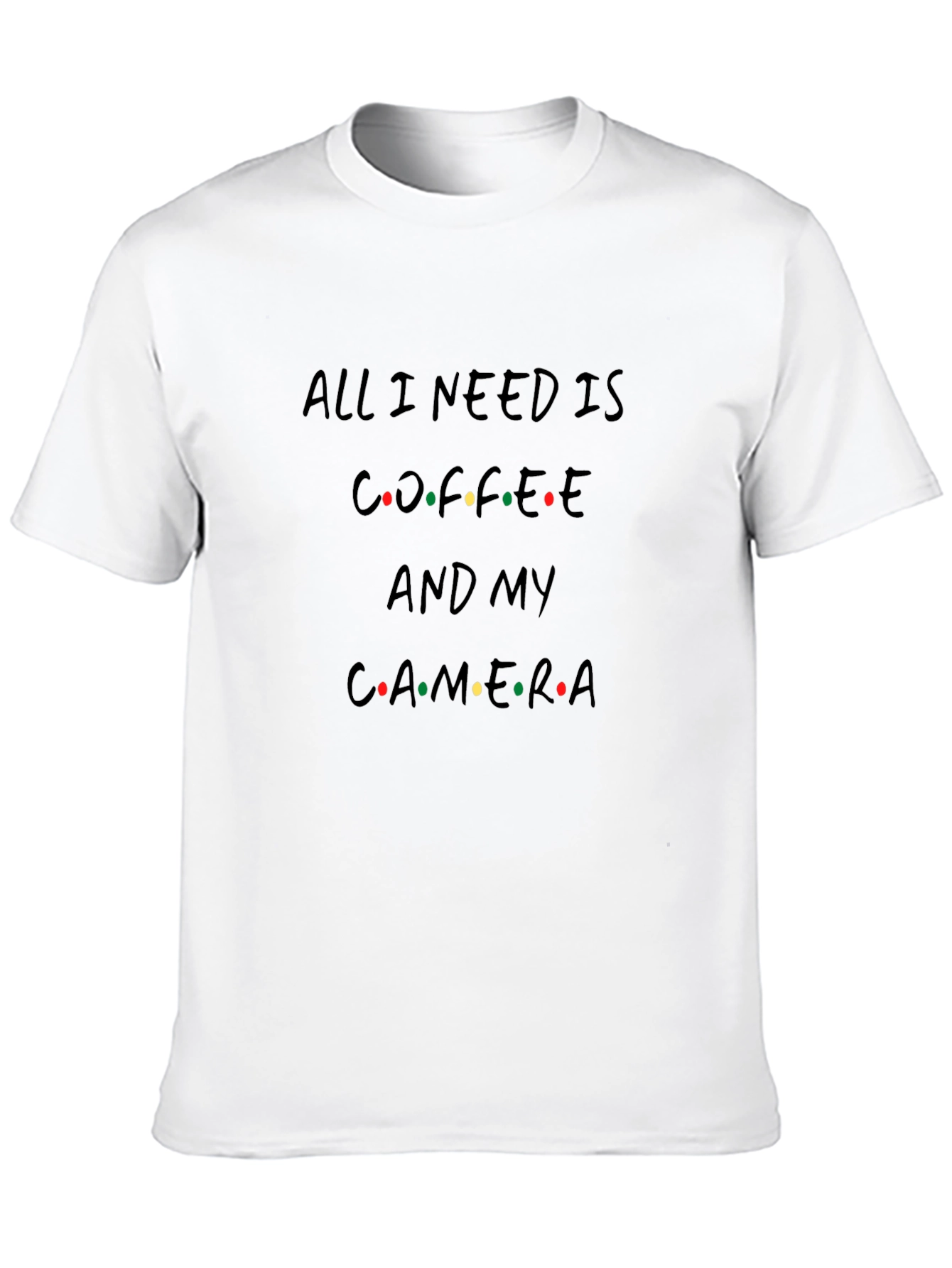All I Need Is Coffee and My Camera T-Shirt