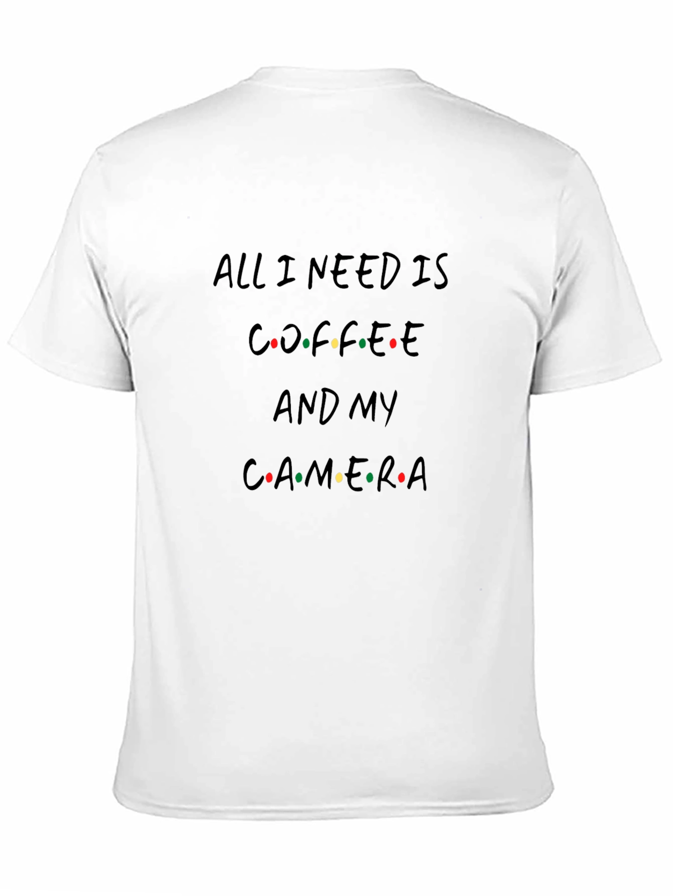 All I Need Is Coffee and My Camera T-Shirt