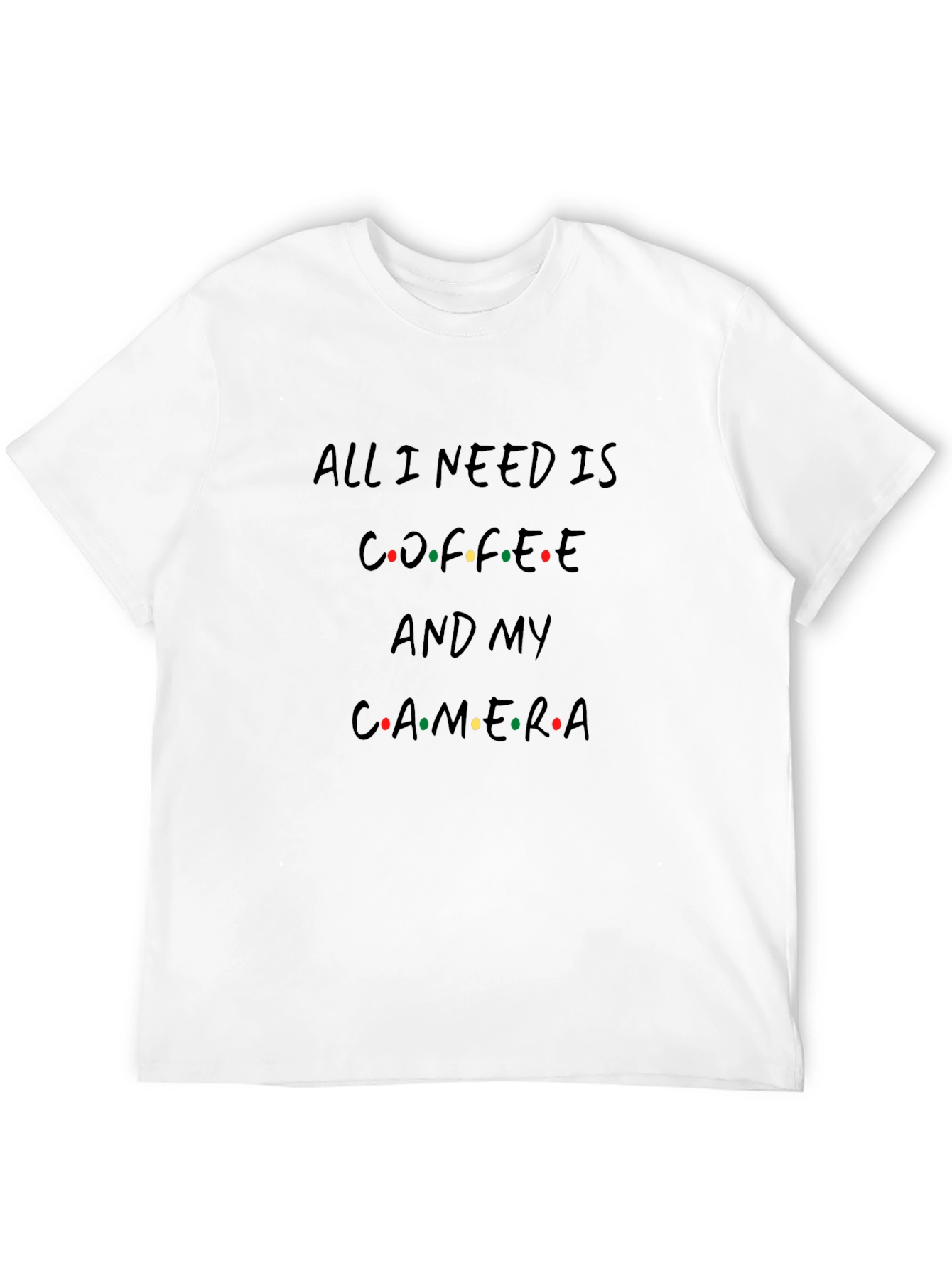 All I Need Is Coffee and My Camera T-Shirt