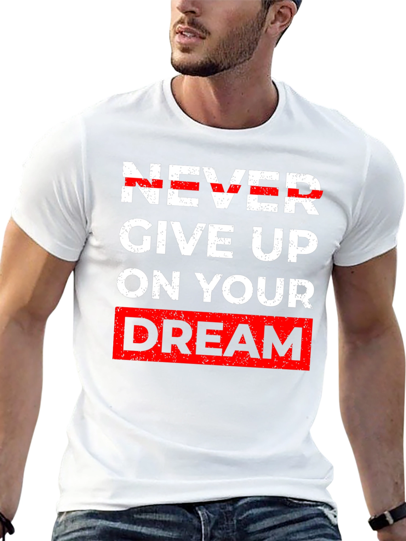 Inspirational Graphic Tee - Never Give Up Dream T-Shirt