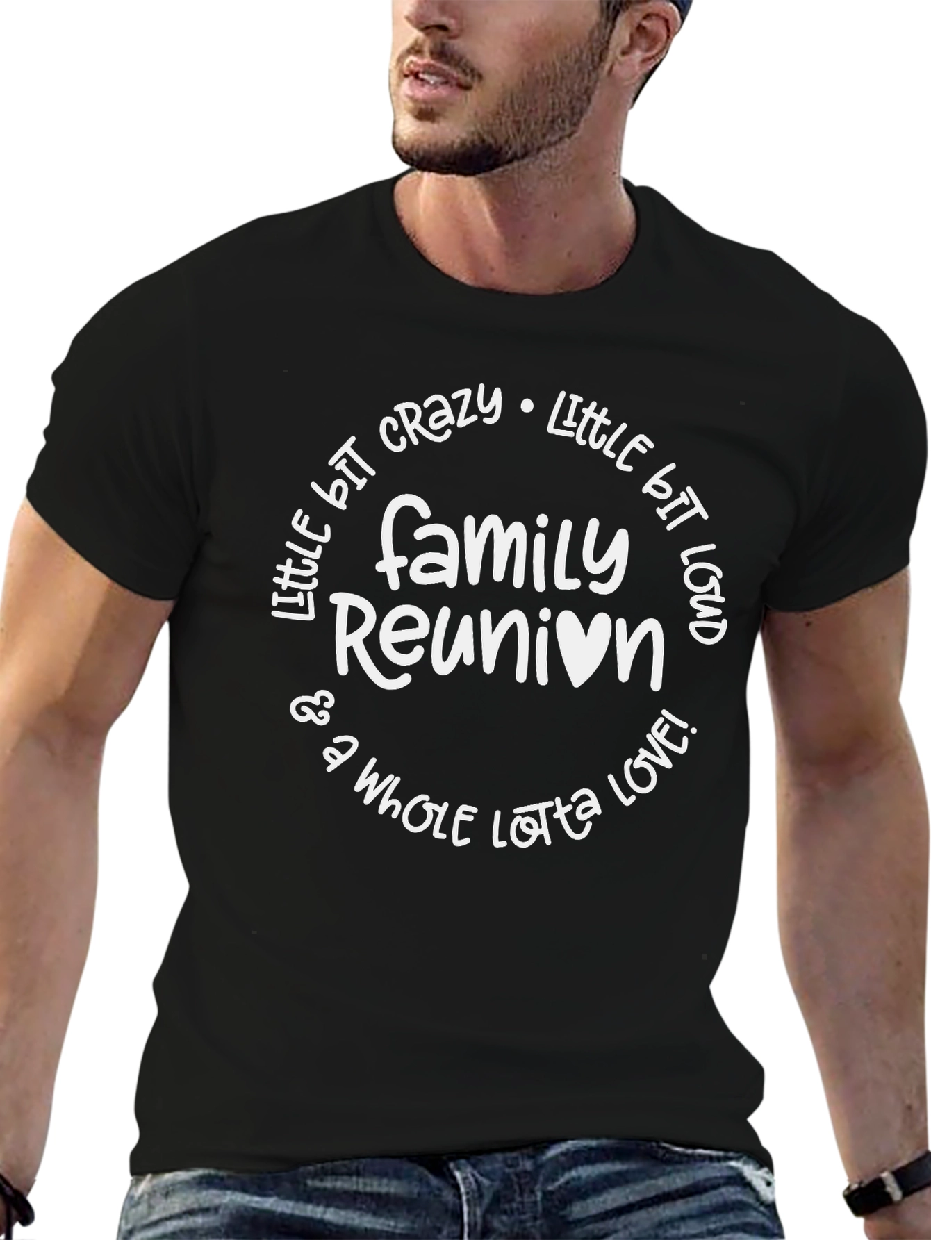 Family Reunion T-Shirt - Crazy Loud & Loved