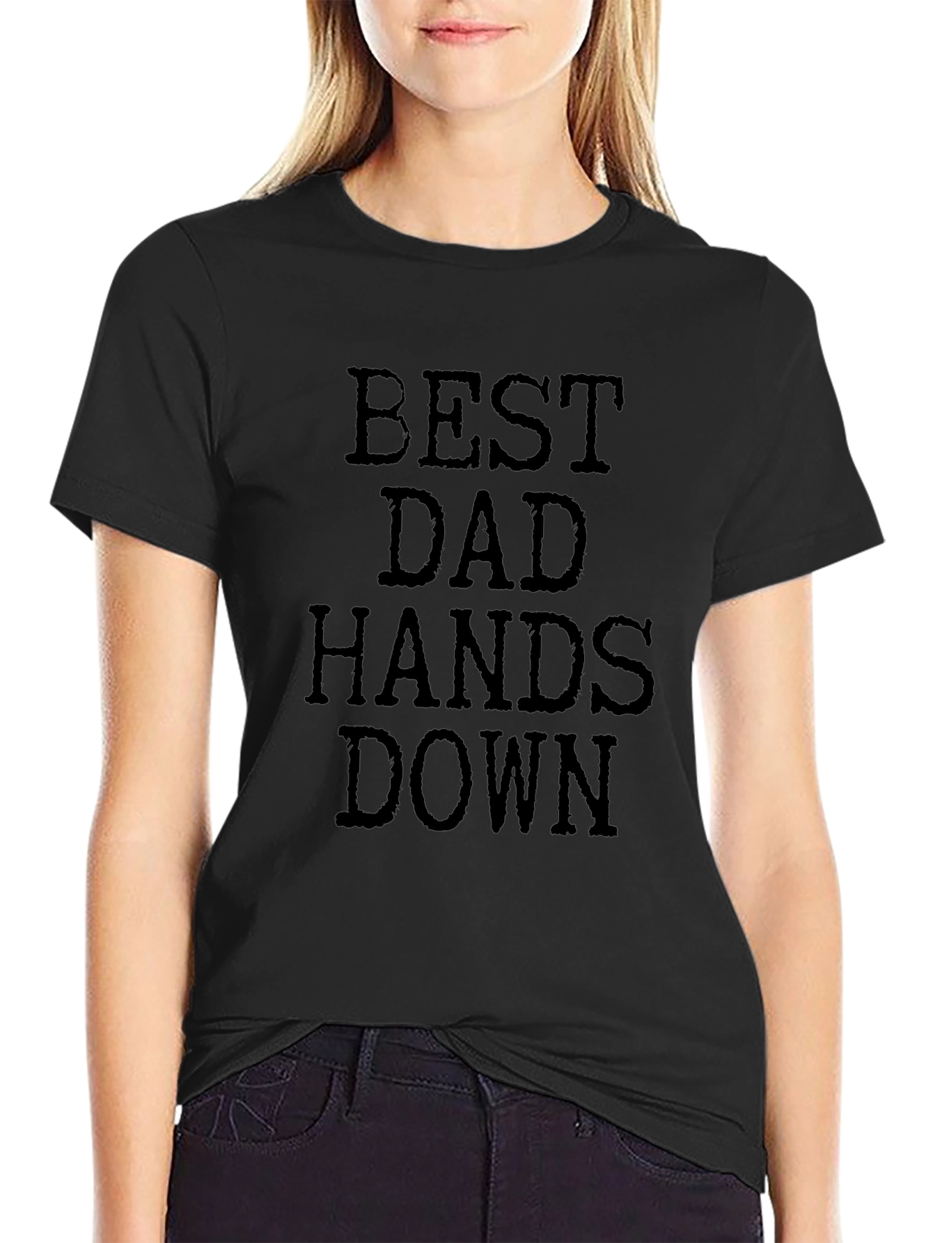 Best Dad Hands Down Black T-Shirt