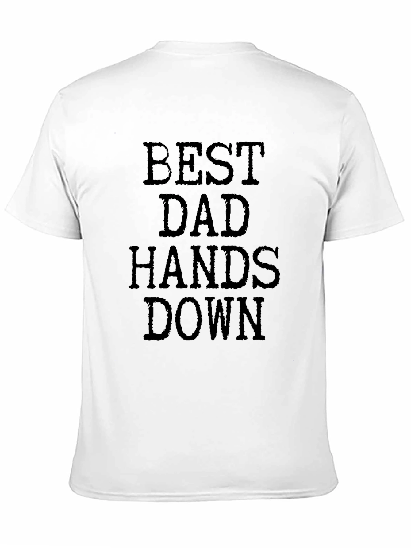 Best Dad Hands Down Black T-Shirt