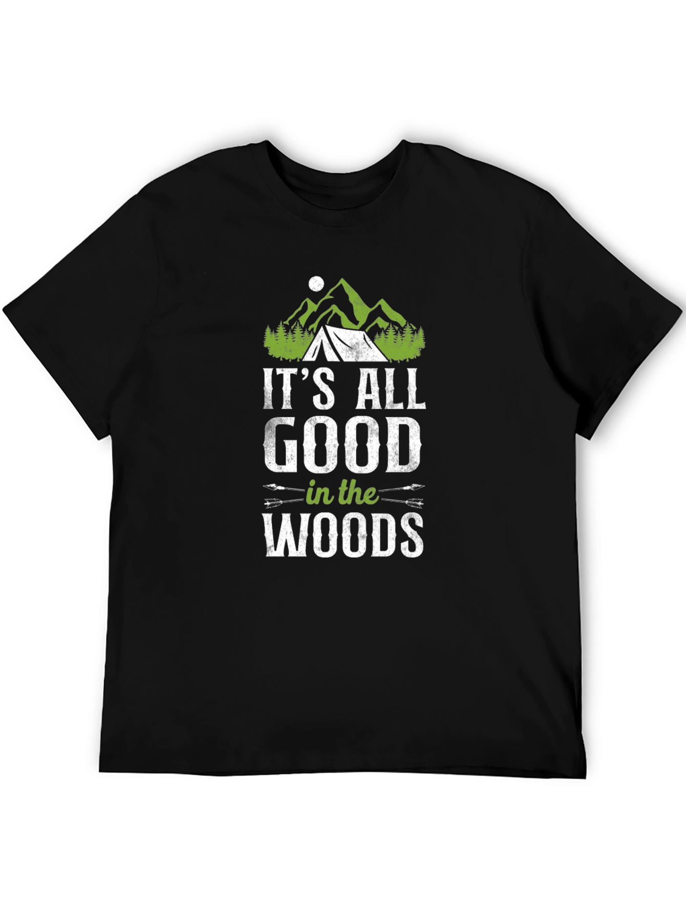 Its All Good in the Woods T-Shirt