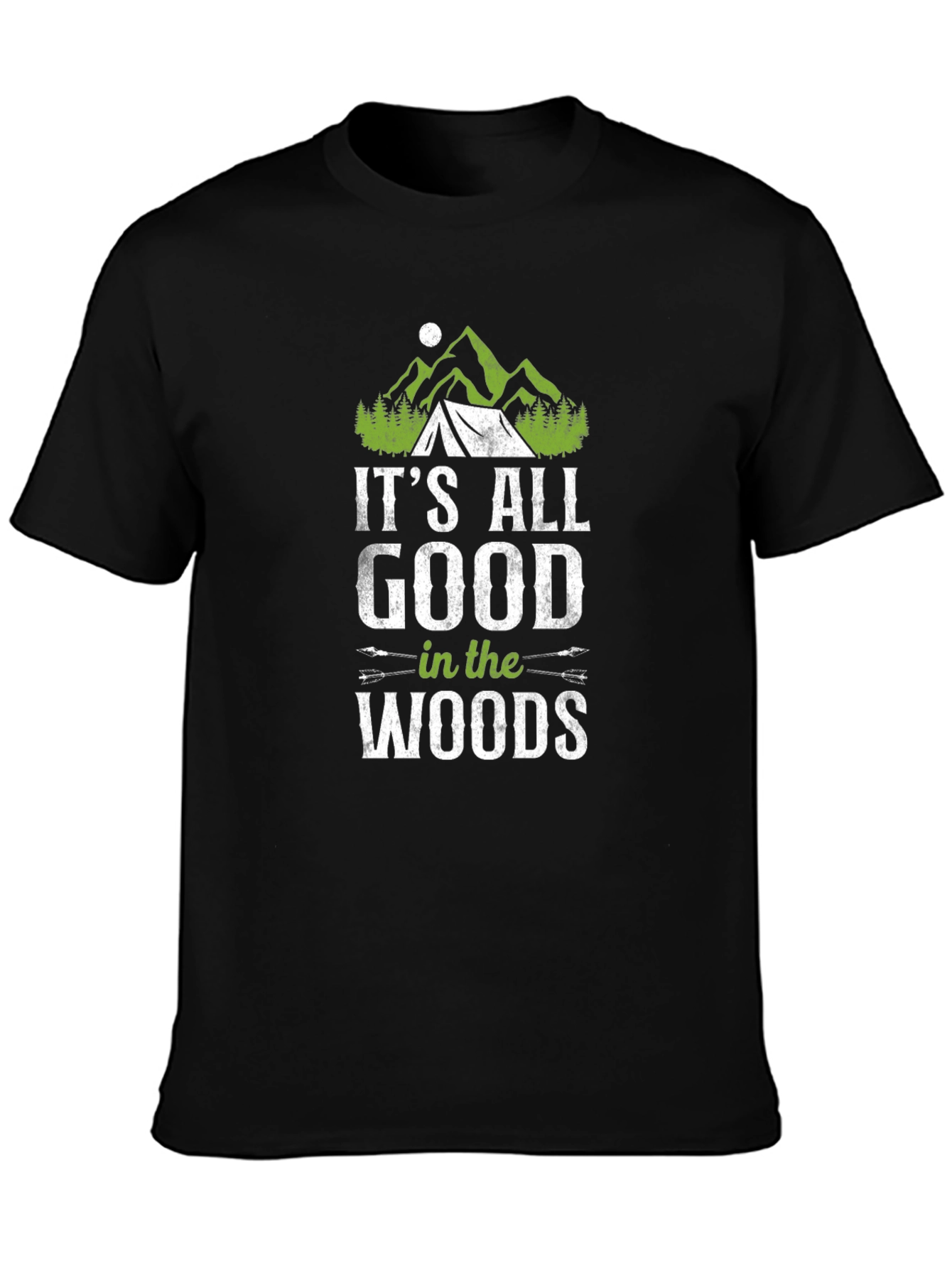 Its All Good in the Woods T-Shirt