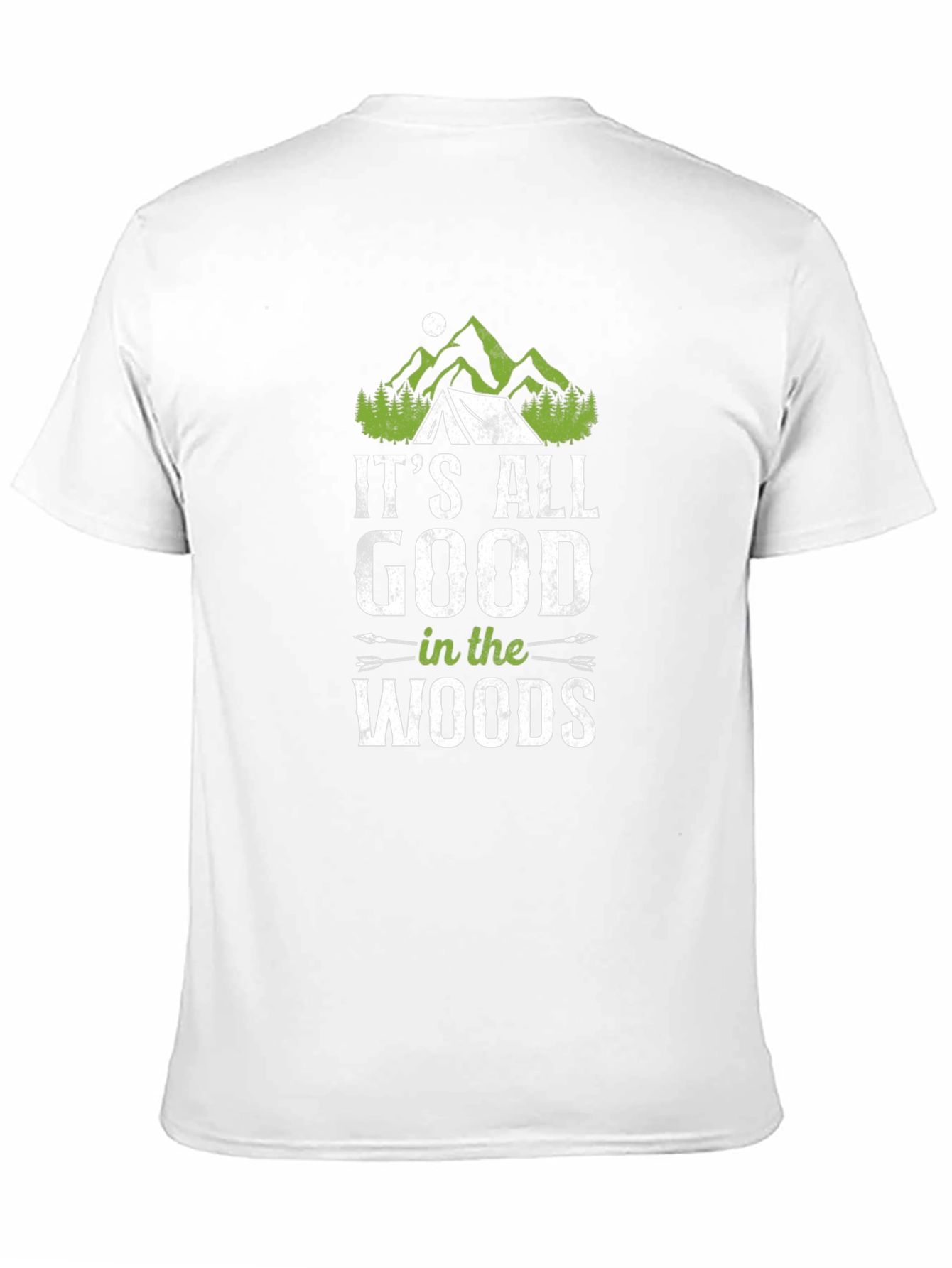Its All Good in the Woods T-Shirt