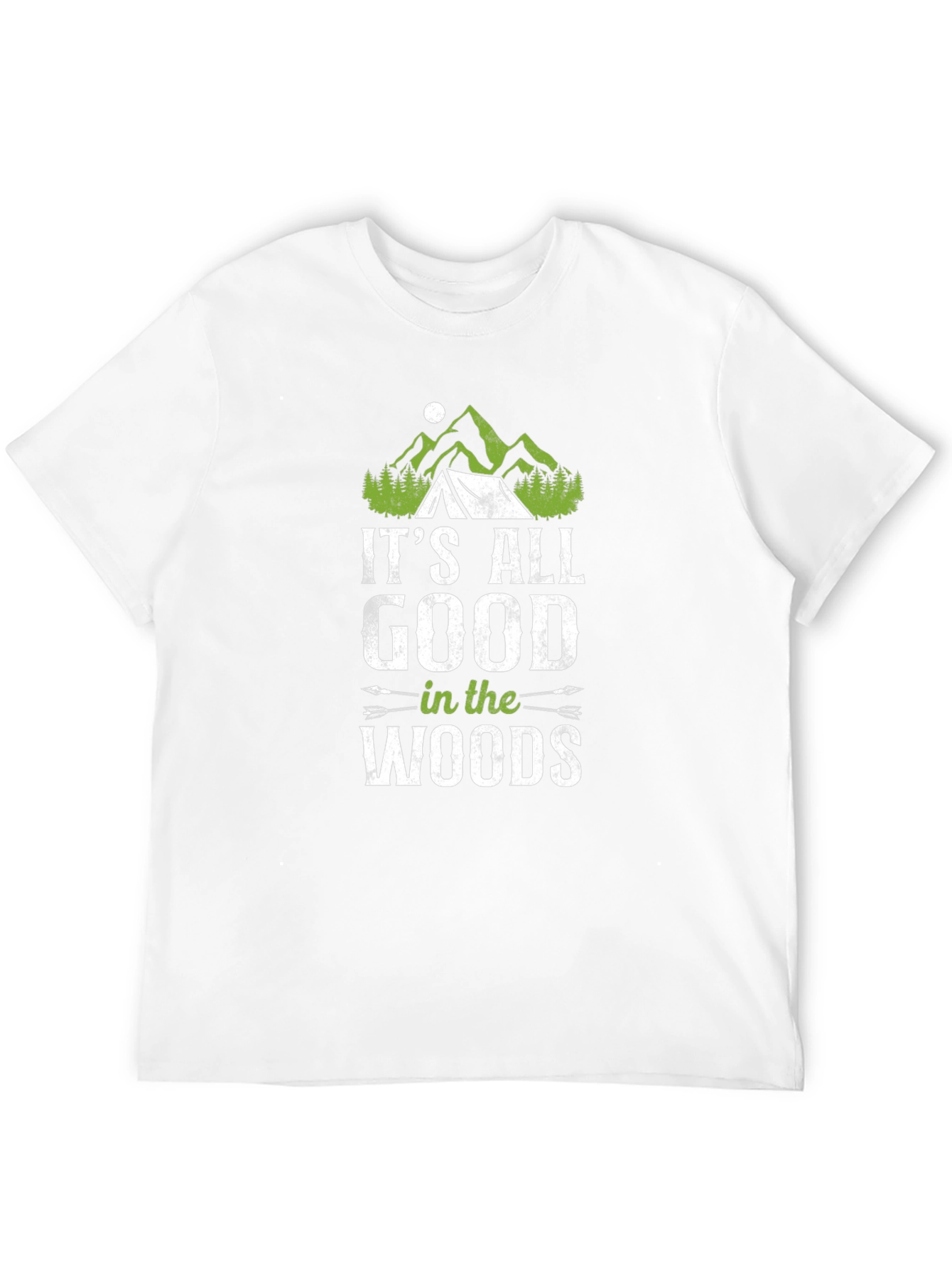 Its All Good in the Woods T-Shirt