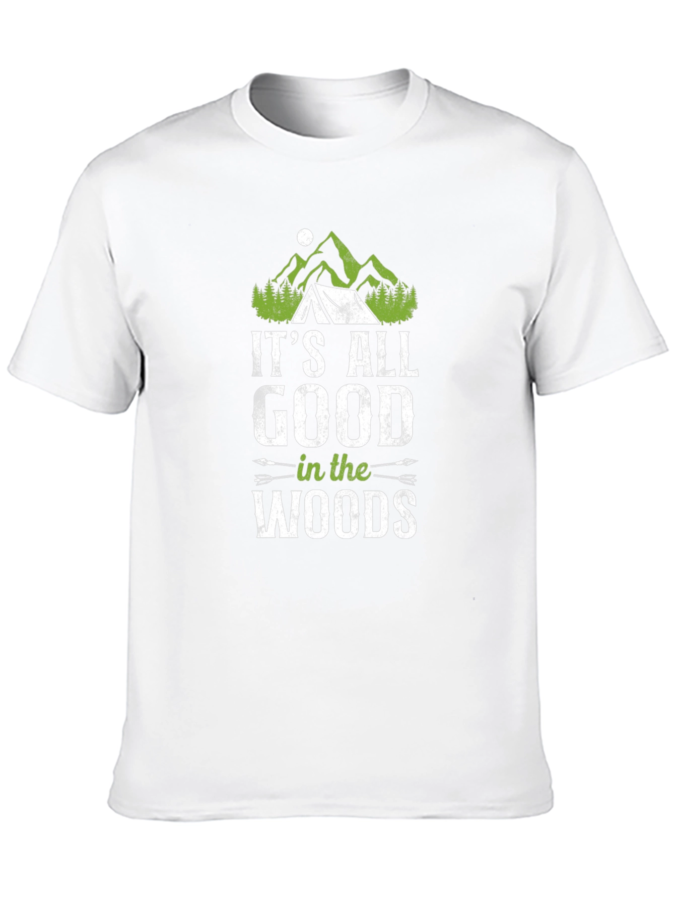 Its All Good in the Woods T-Shirt
