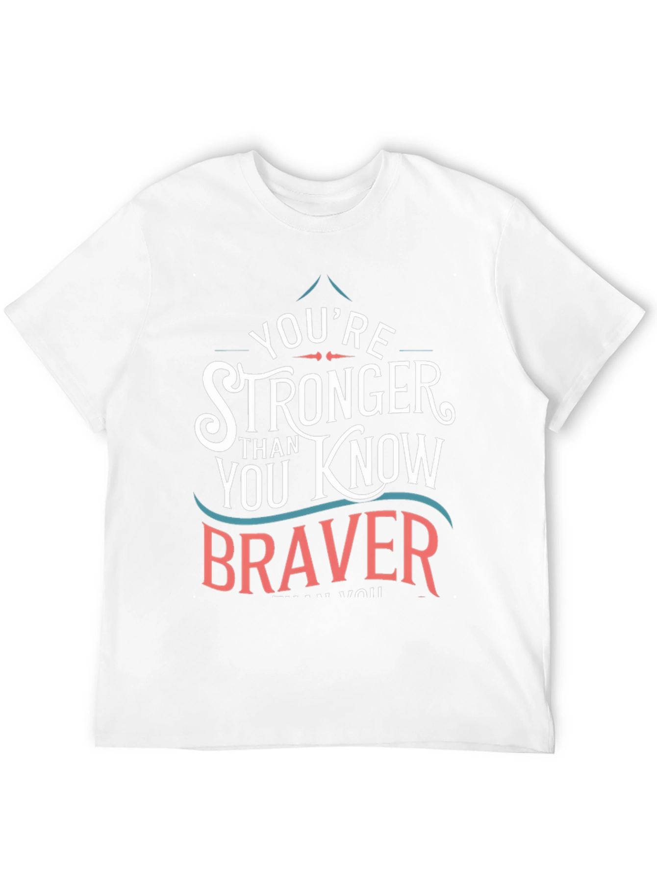 Youre Stronger Braver T-Shirt - Black
