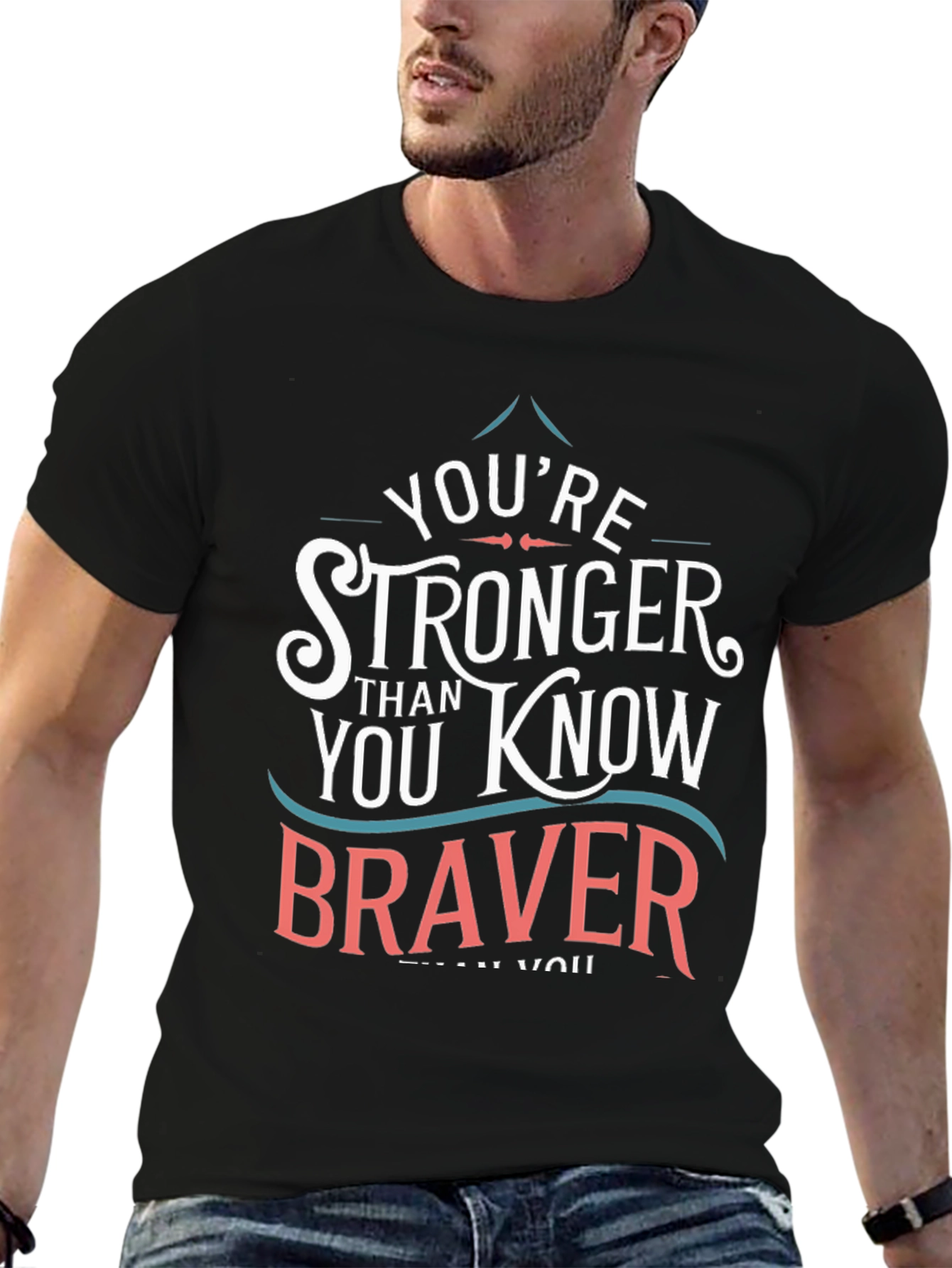 Youre Stronger Braver T-Shirt - Black