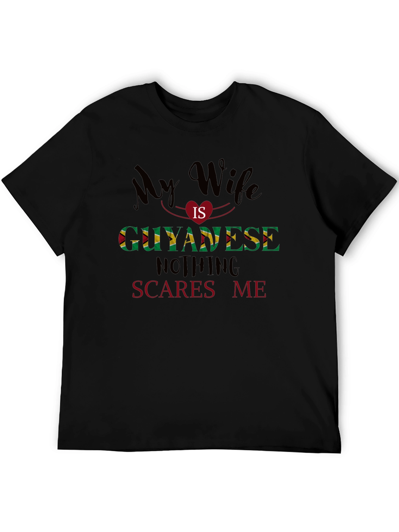 Guyanese Wife T-Shirt - Funny Husband Gift