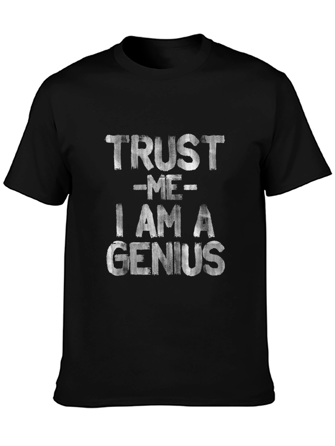 Trust Me I Am A Genius T-Shirt