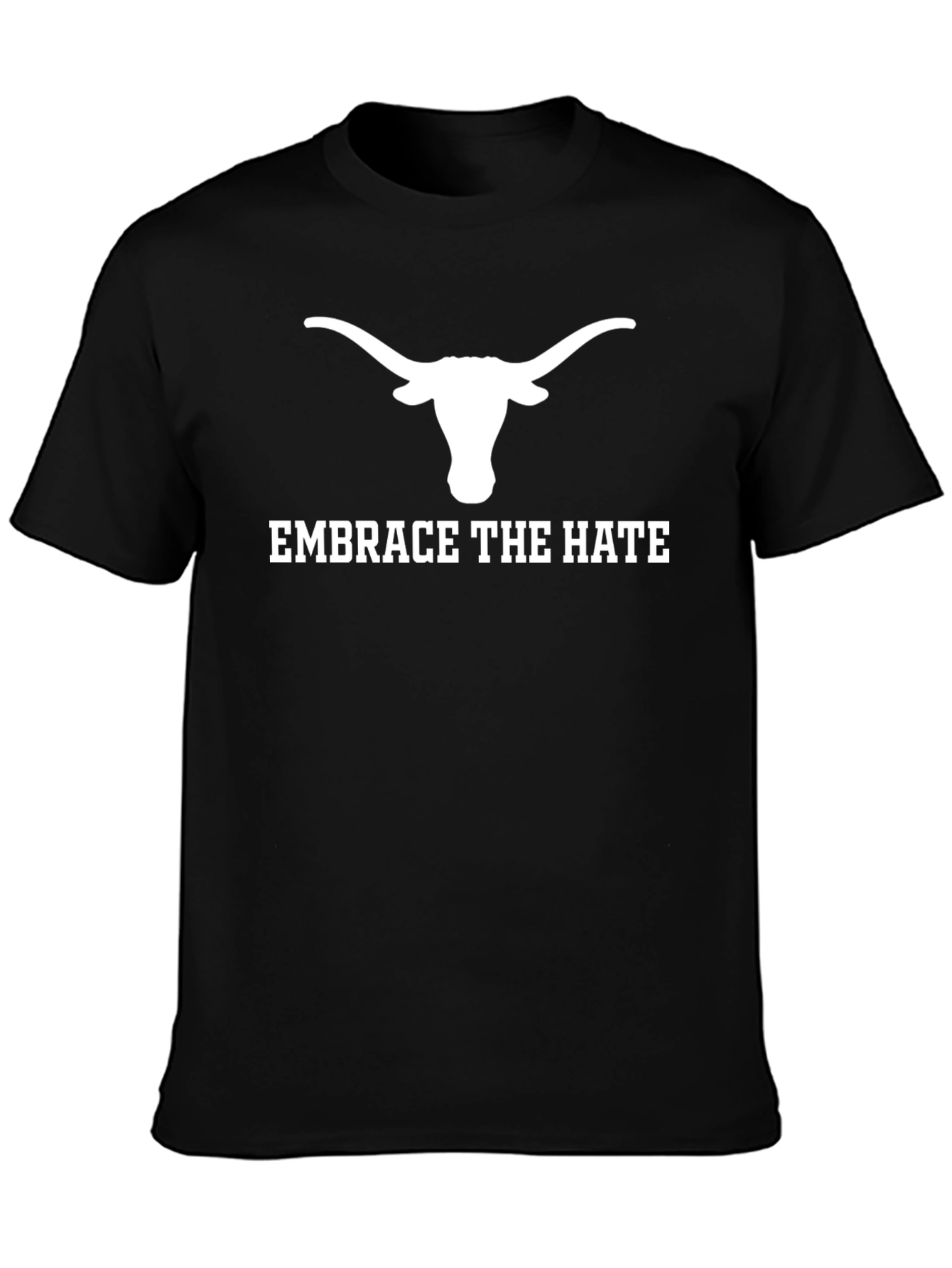 Embrace the Hate Texas Longhorns Graphic T-Shirt