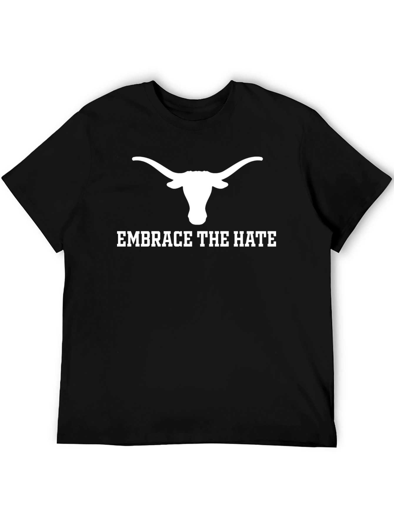 Embrace the Hate Texas Longhorns Graphic T-Shirt