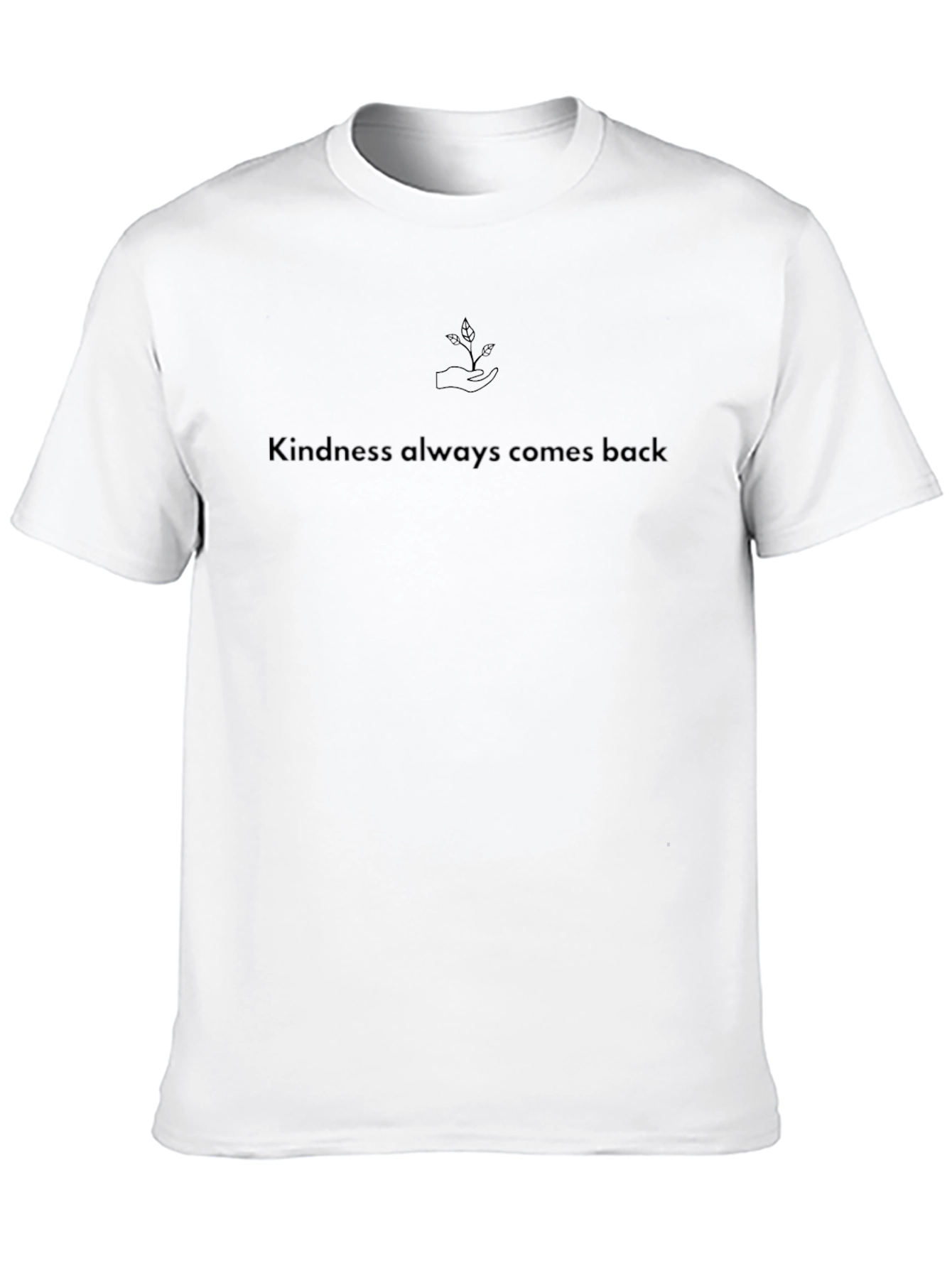 Kindness Always Comes Back Black T-Shirt