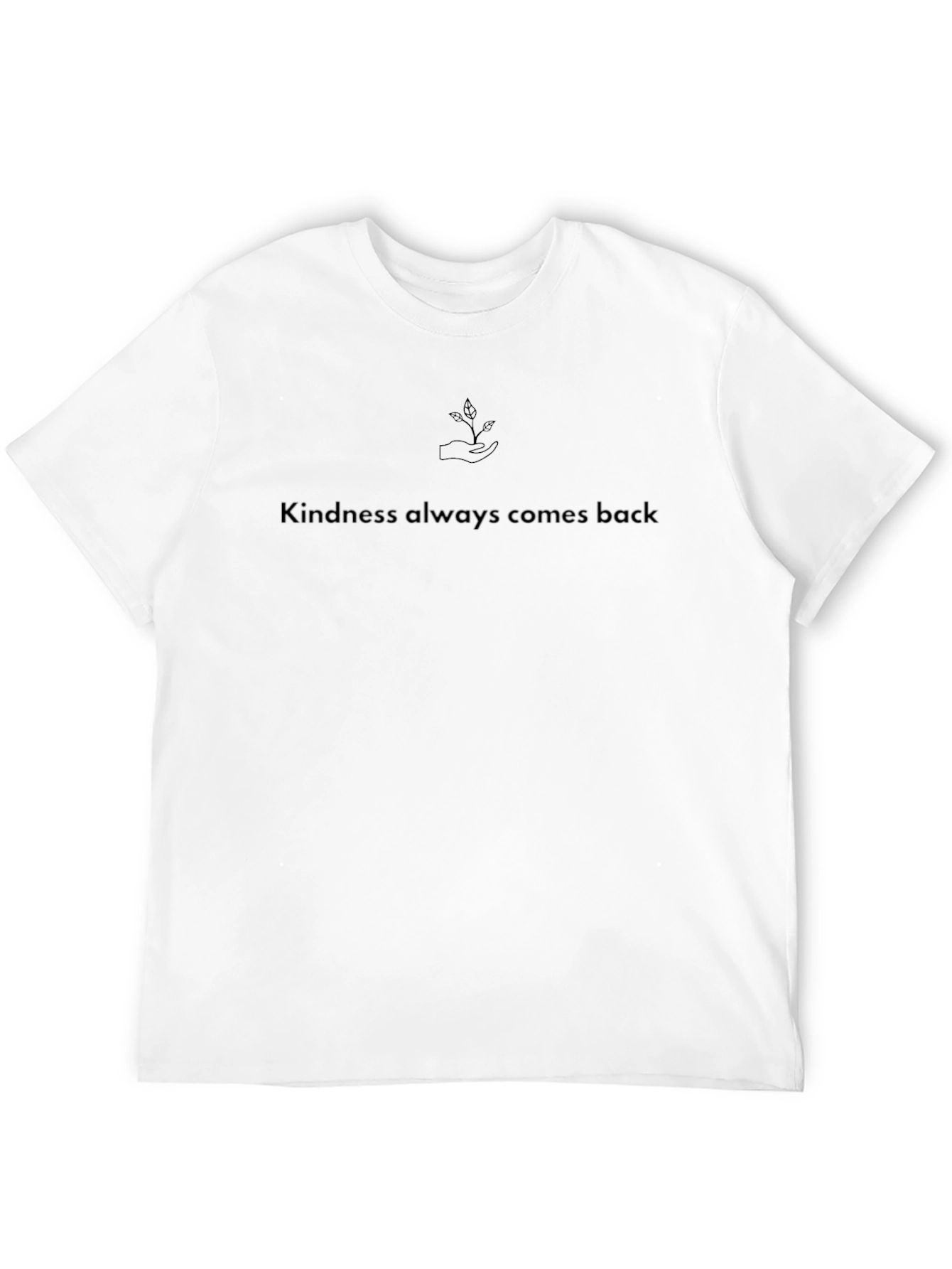 Kindness Always Comes Back Black T-Shirt