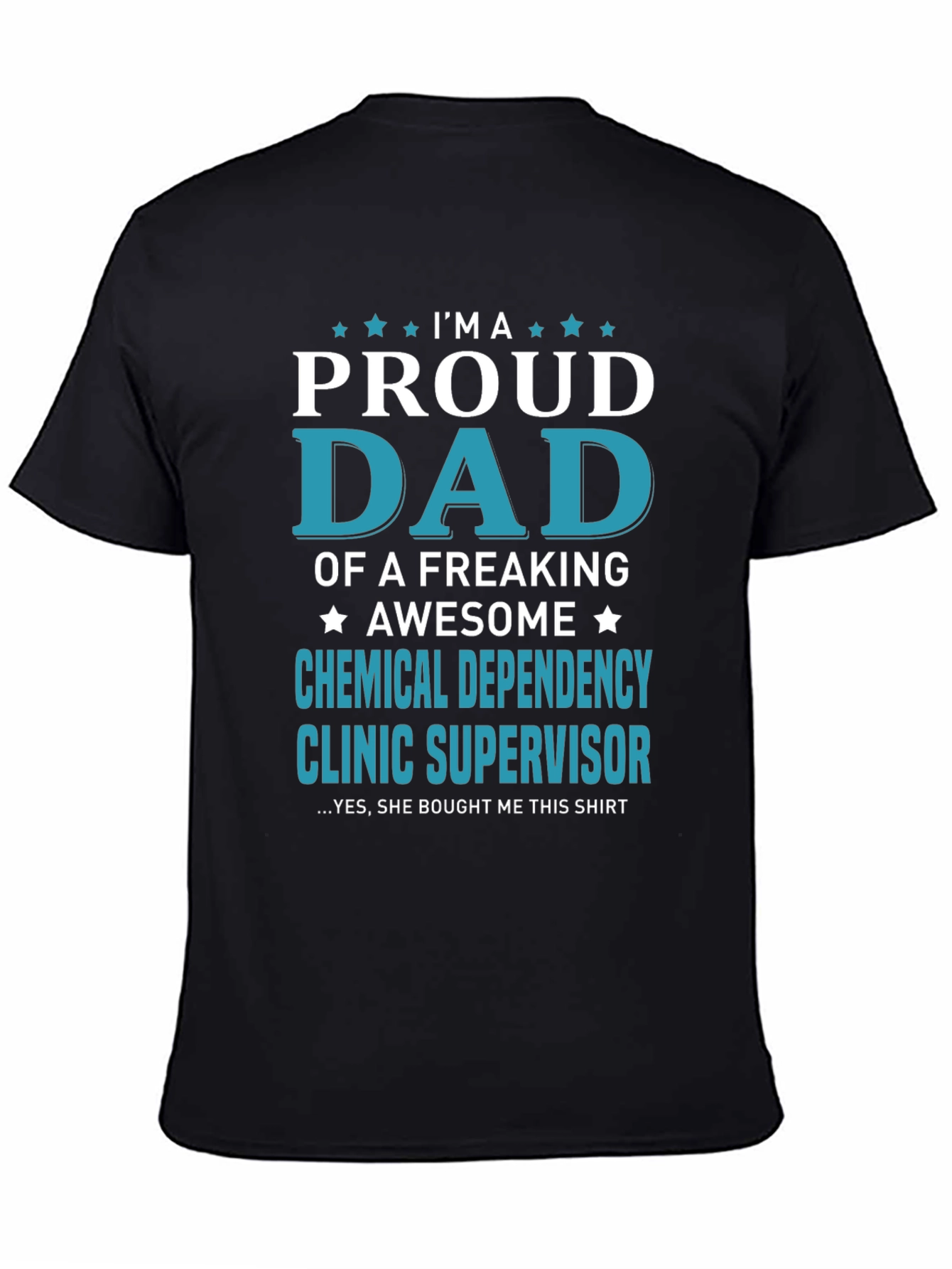 Proud Dad Chemical Dependency Clinic Supervisor T-Shirt