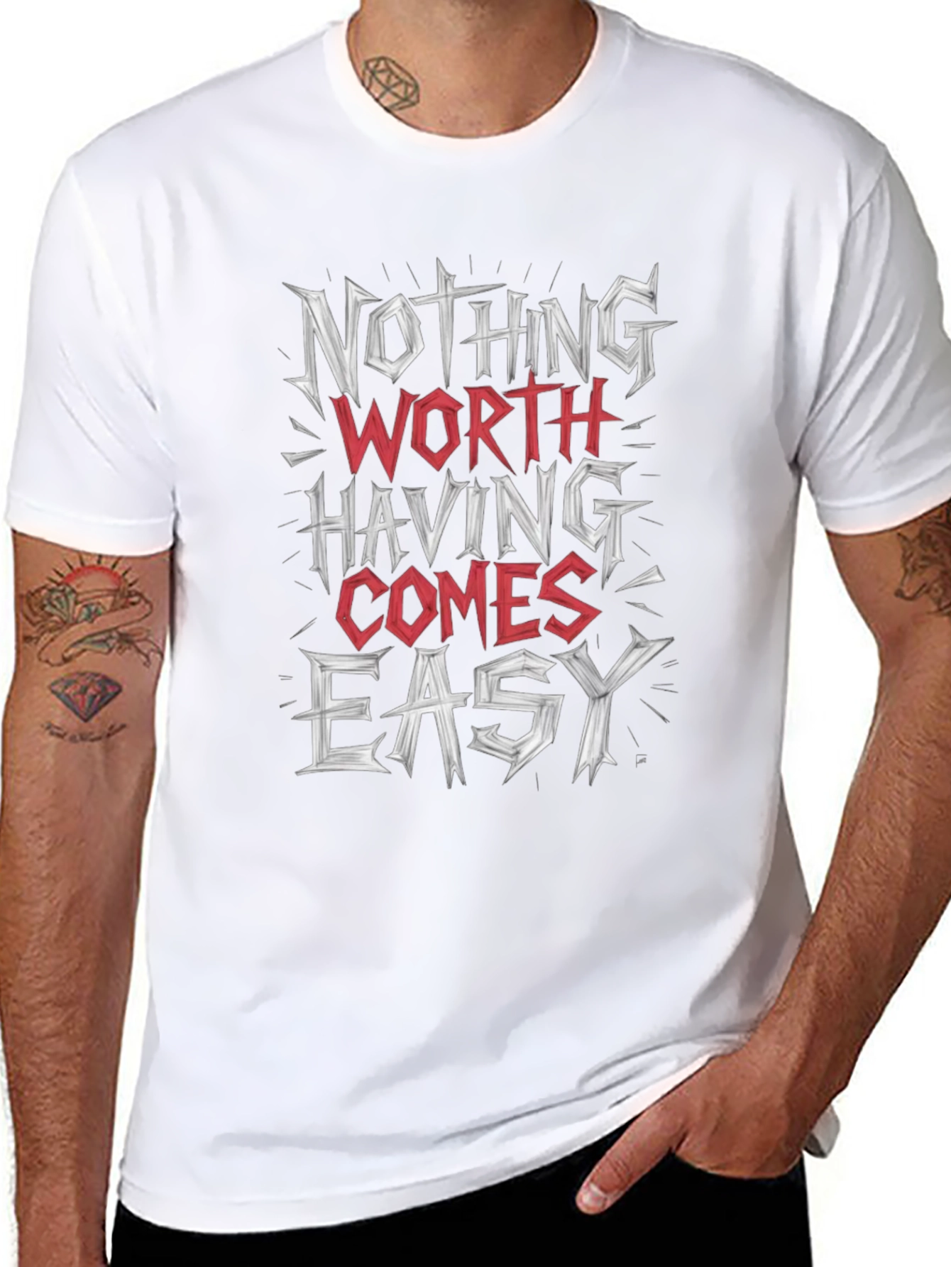 Motivational Graphic Tee: Nothing Worth Having Comes Easy