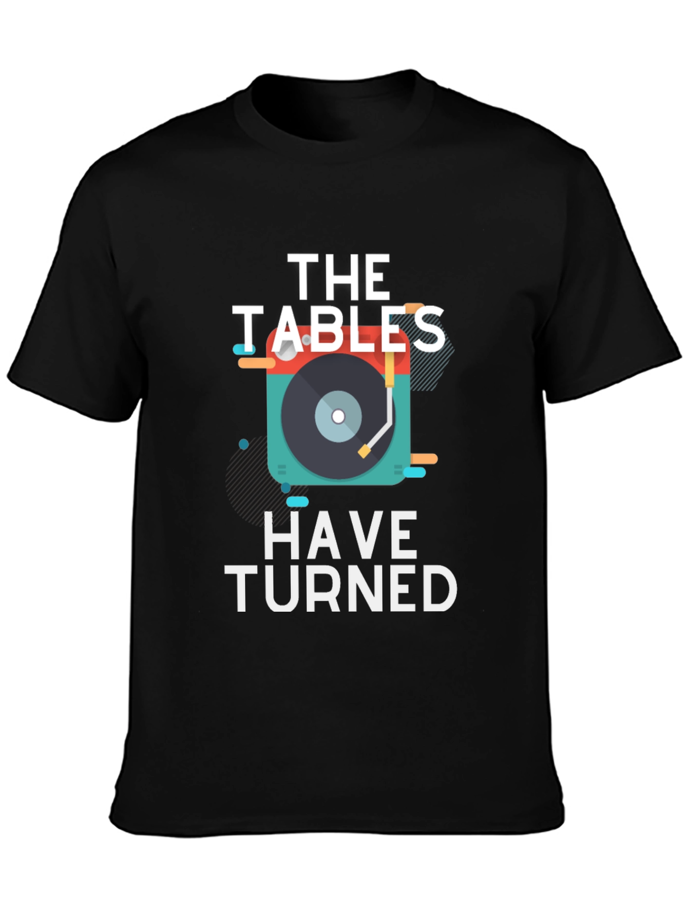 The Tables Have Turned Graphic Tee