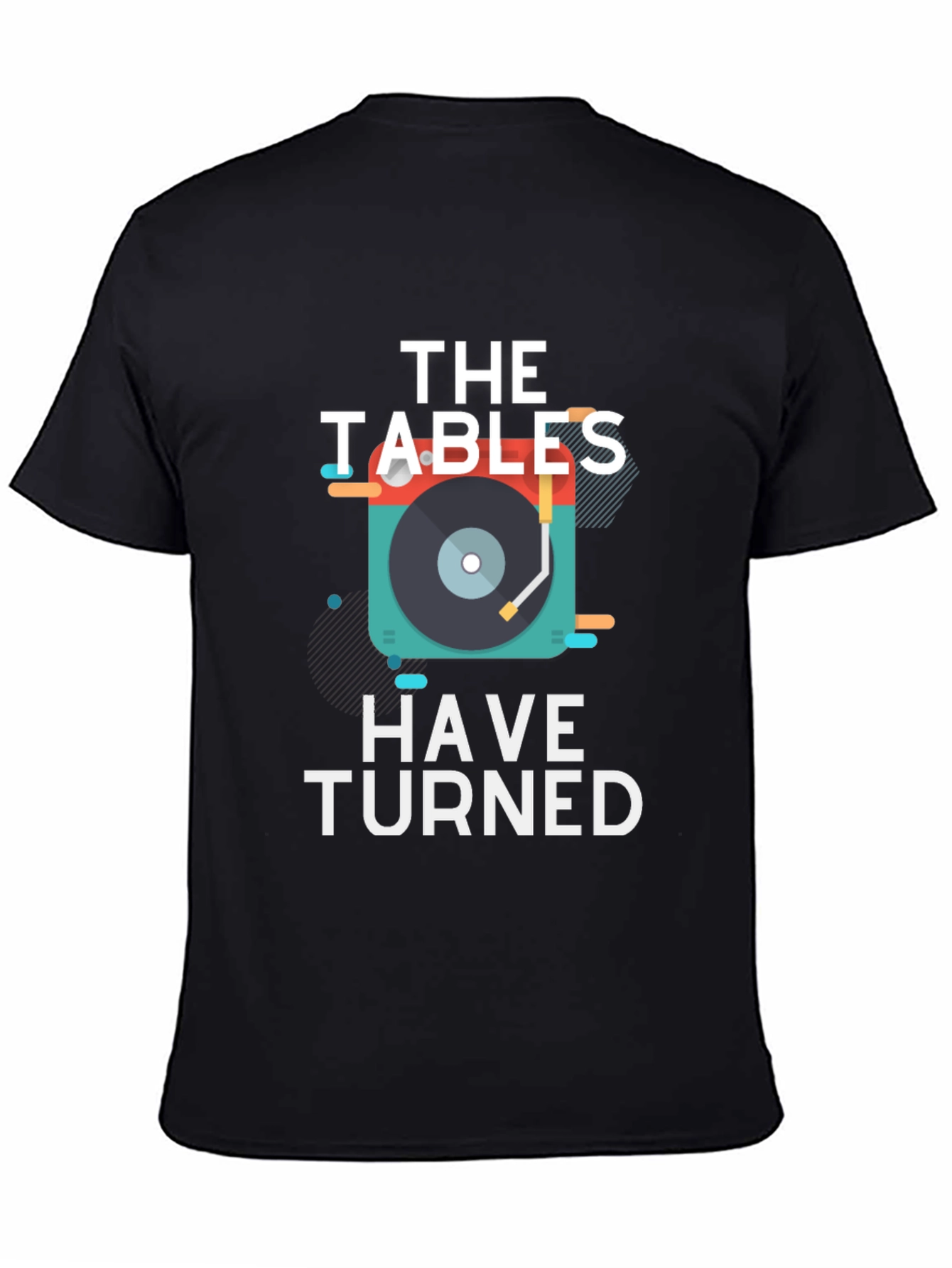 The Tables Have Turned Graphic Tee