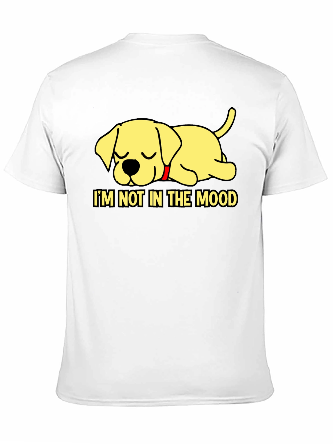 Im Not in the Mood - Sleeping Dog T-Shirt
