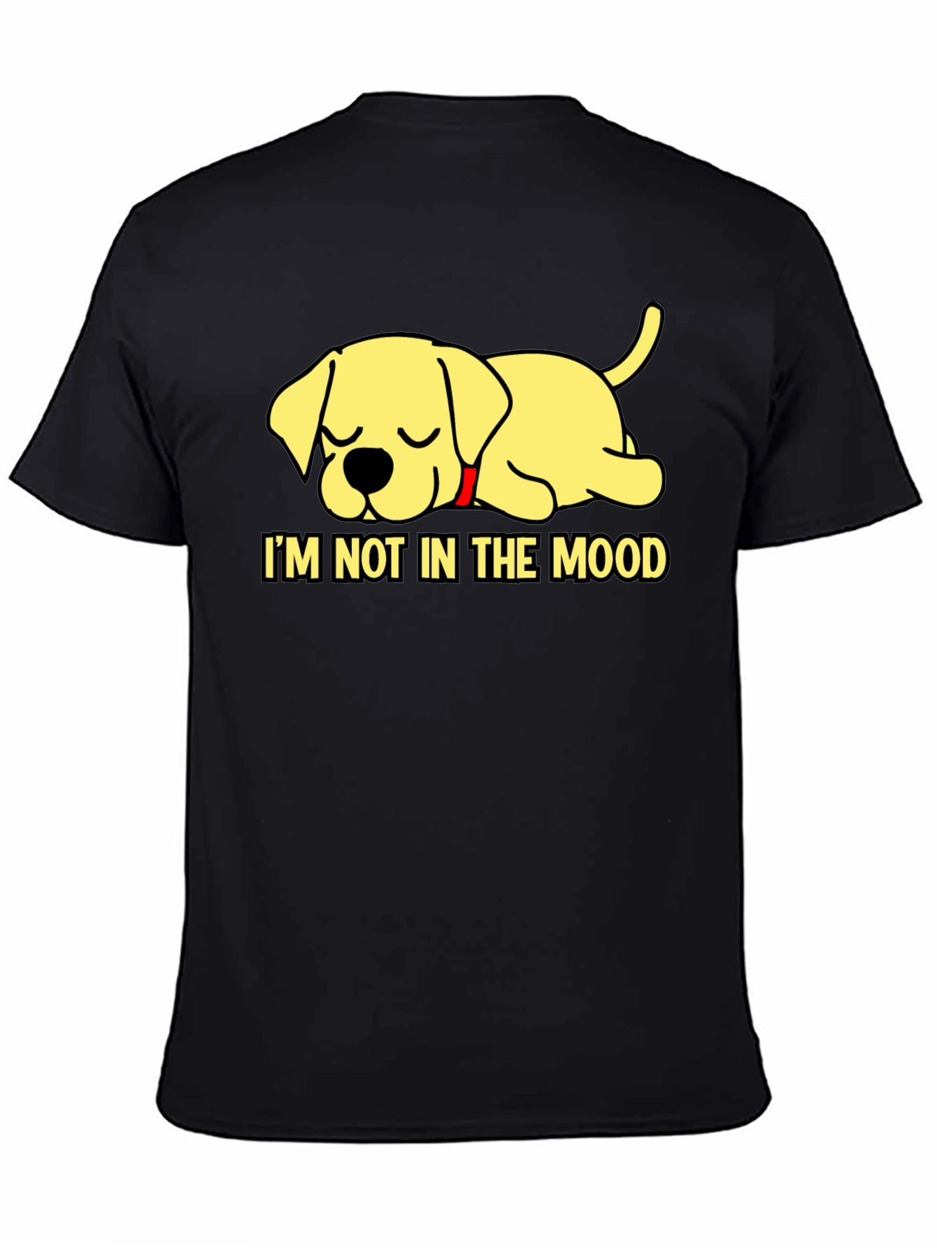 Im Not in the Mood - Sleeping Dog T-Shirt