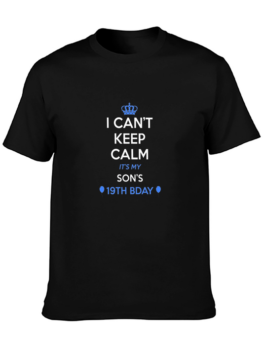 I Cant Keep Calm Its My Sons 19th Bday T-Shirt