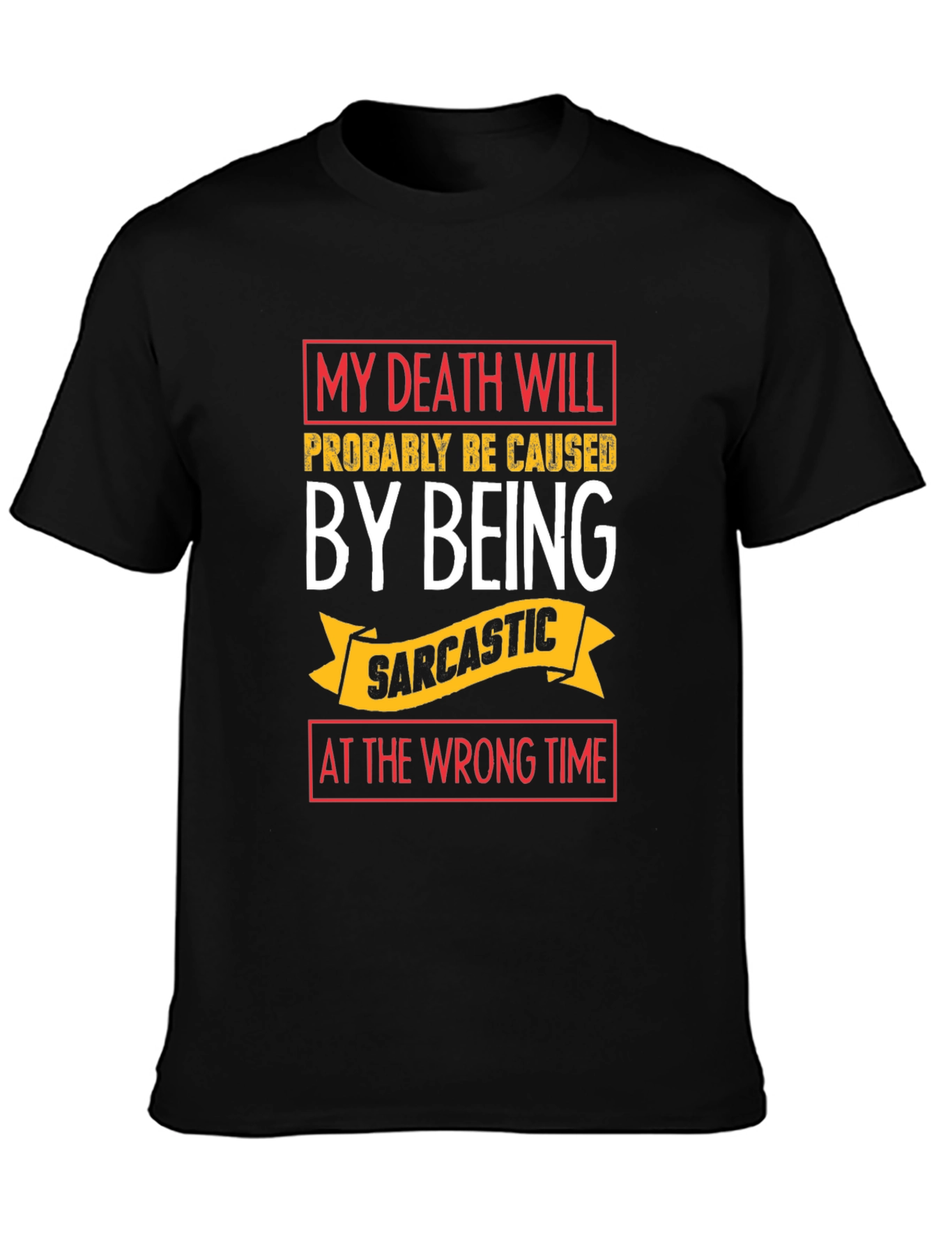 Sarcastic Humor T-Shirt