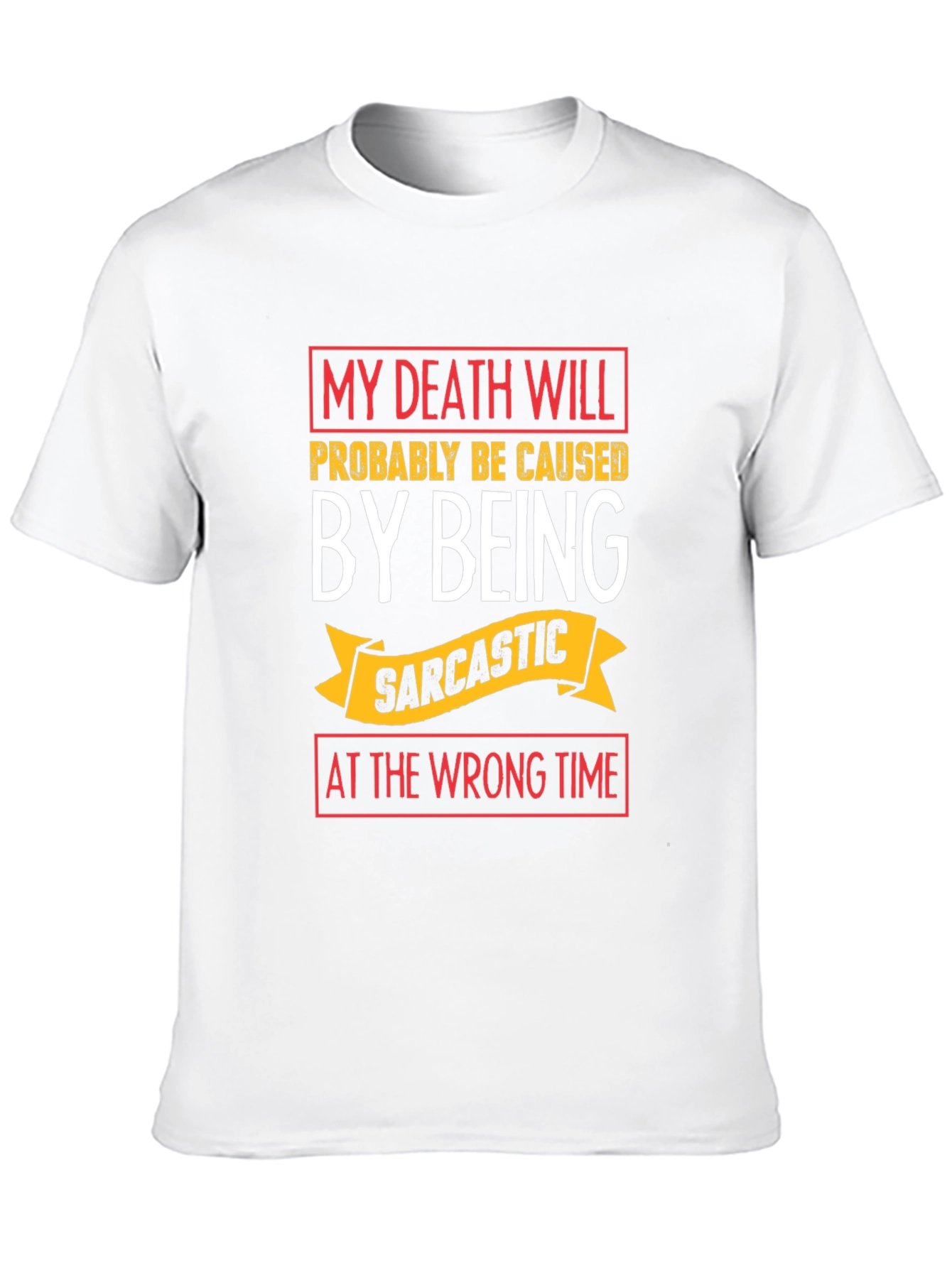 Sarcastic Humor T-Shirt