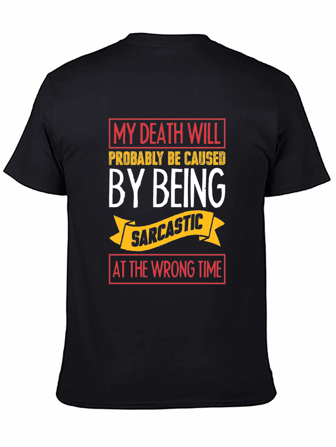 Sarcastic Humor T-Shirt