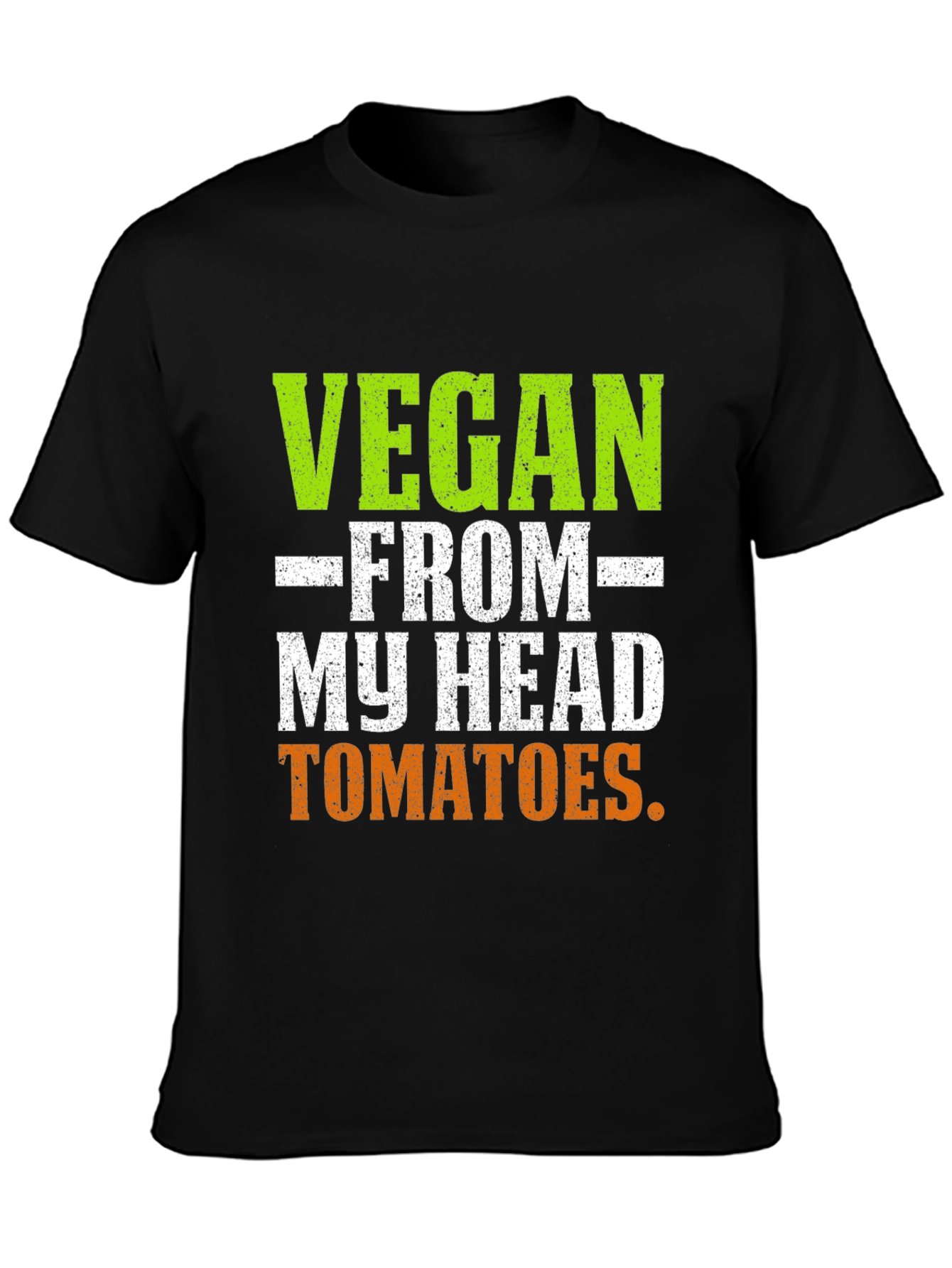 Vegan From My Head Tomatoes T-Shirt