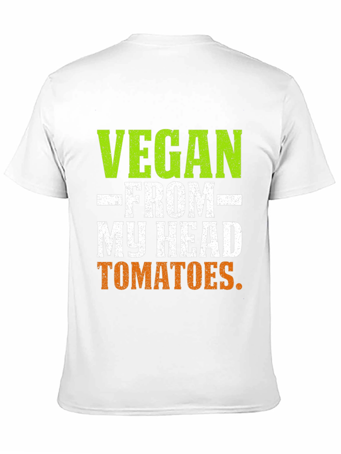 Vegan From My Head Tomatoes T-Shirt