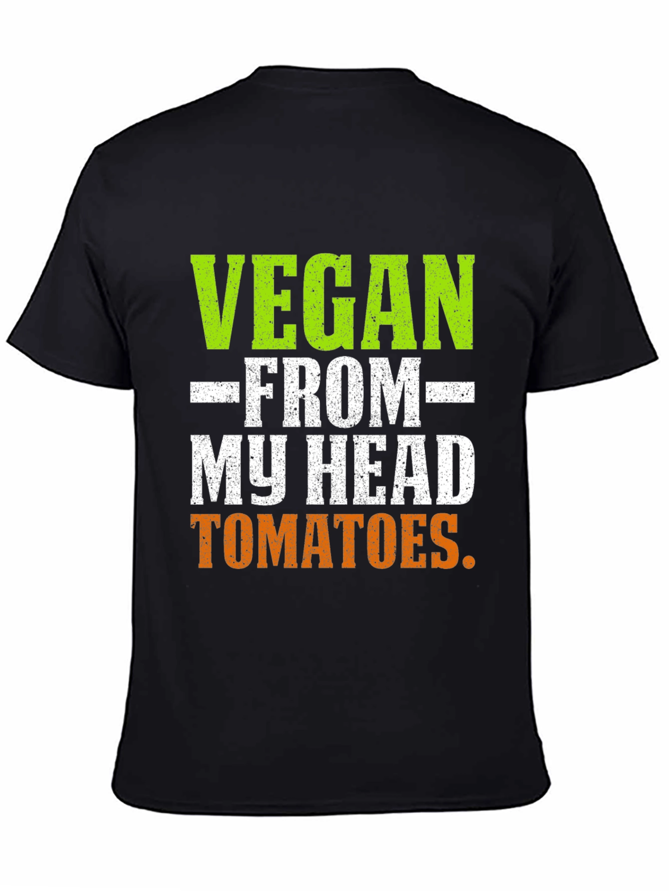 Vegan From My Head Tomatoes T-Shirt