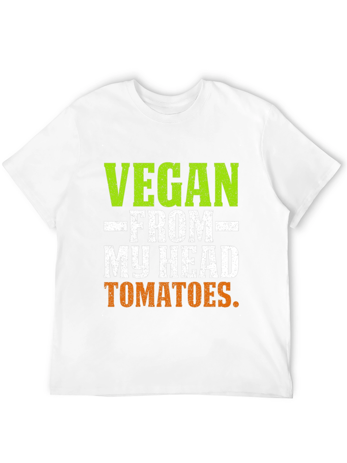 Vegan From My Head Tomatoes T-Shirt
