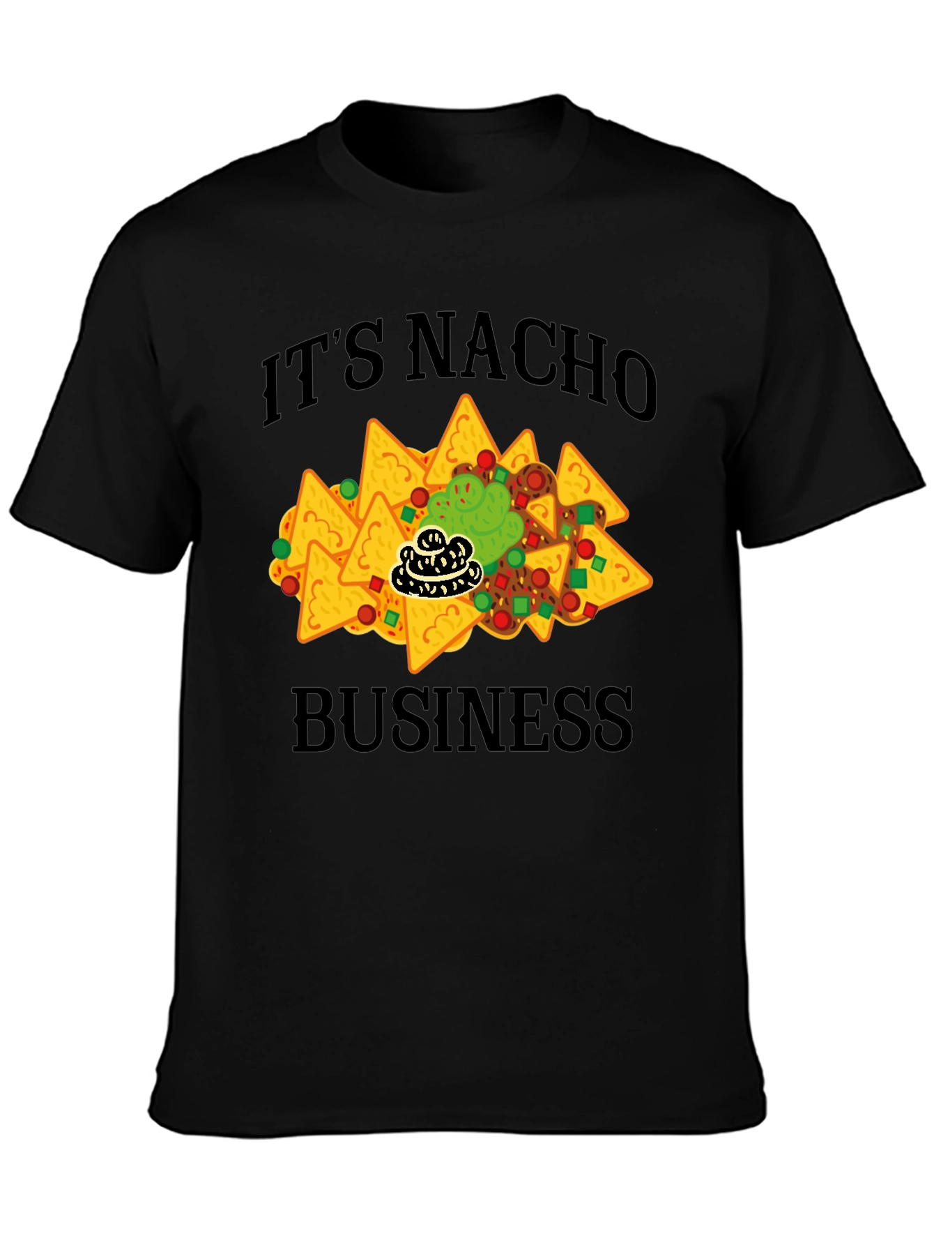 Its Nacho Business Funny Graphic T-Shirt