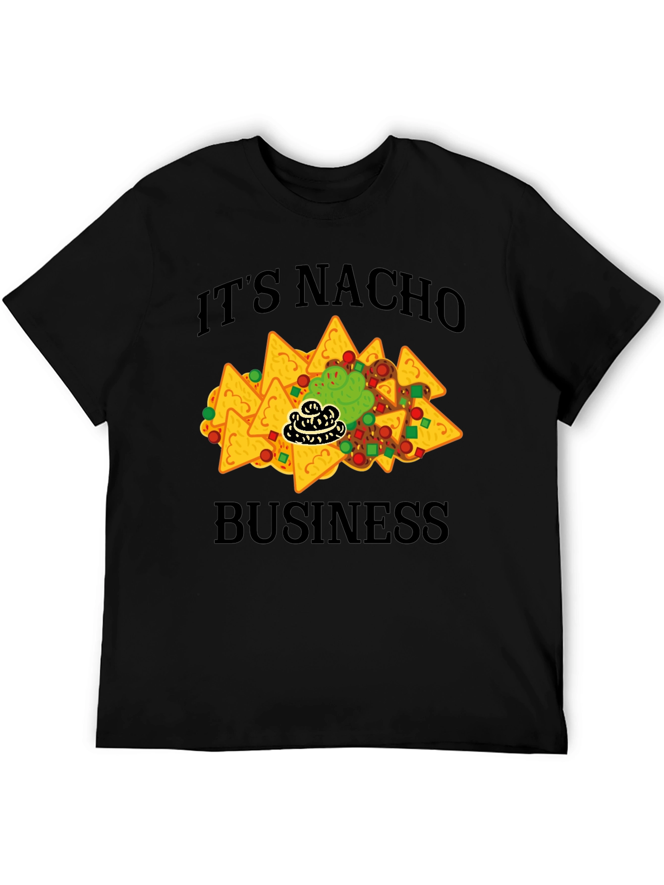 Its Nacho Business Funny Graphic T-Shirt