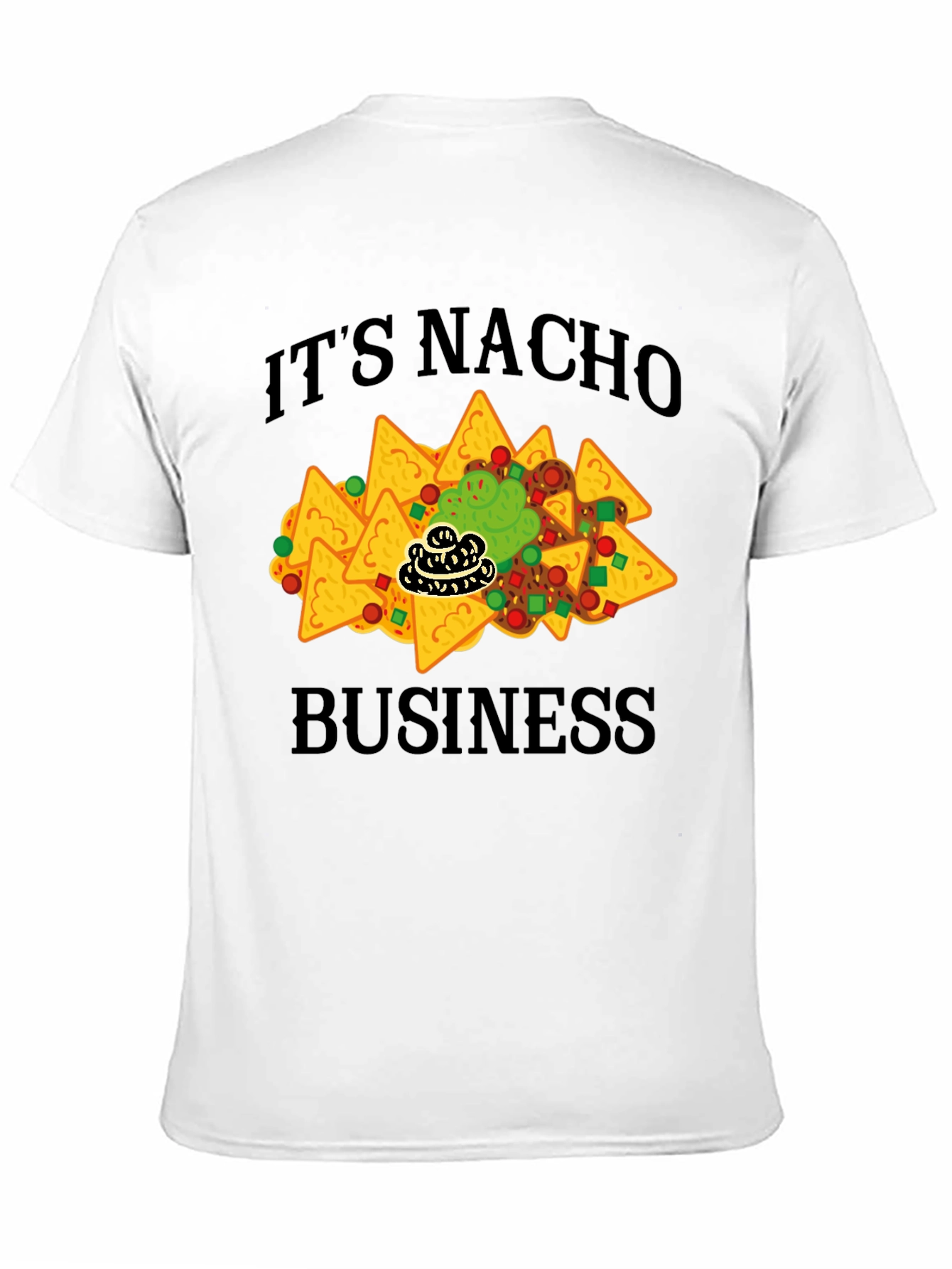 Its Nacho Business Funny Graphic T-Shirt