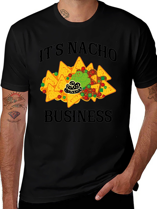 Its Nacho Business Funny Graphic T-Shirt