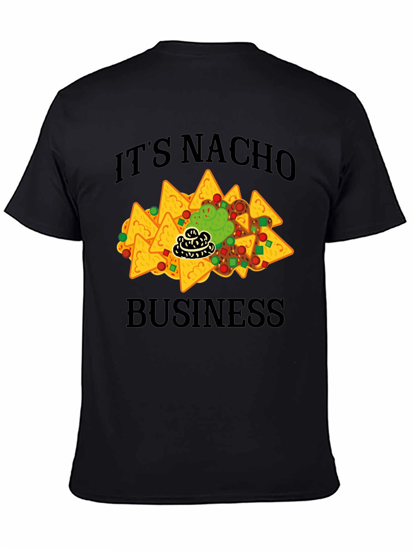 Its Nacho Business Funny Graphic T-Shirt