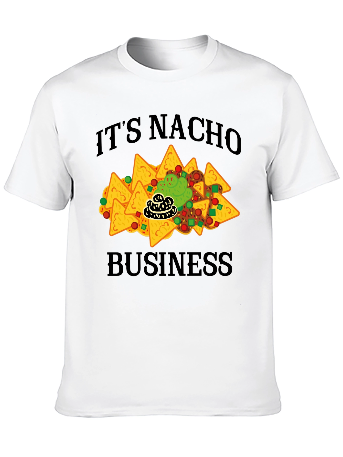Its Nacho Business Funny Graphic T-Shirt